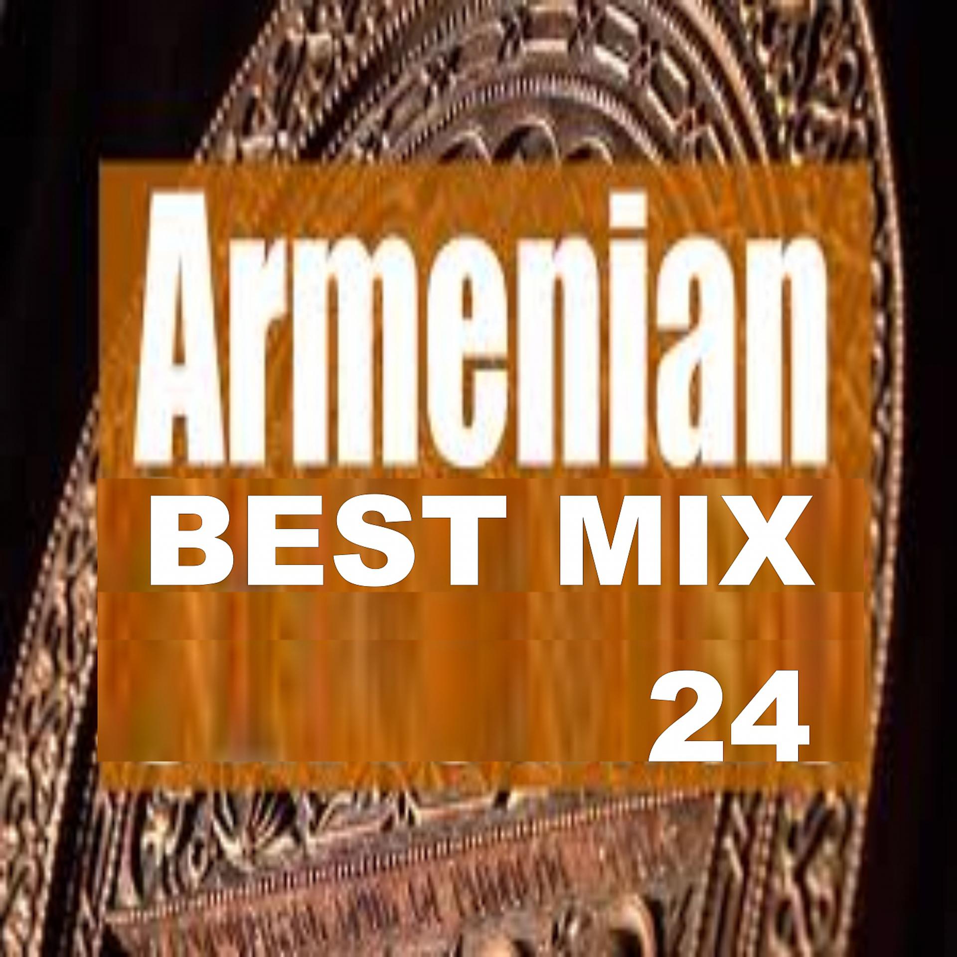 Постер альбома Armenian Best Mix - 24