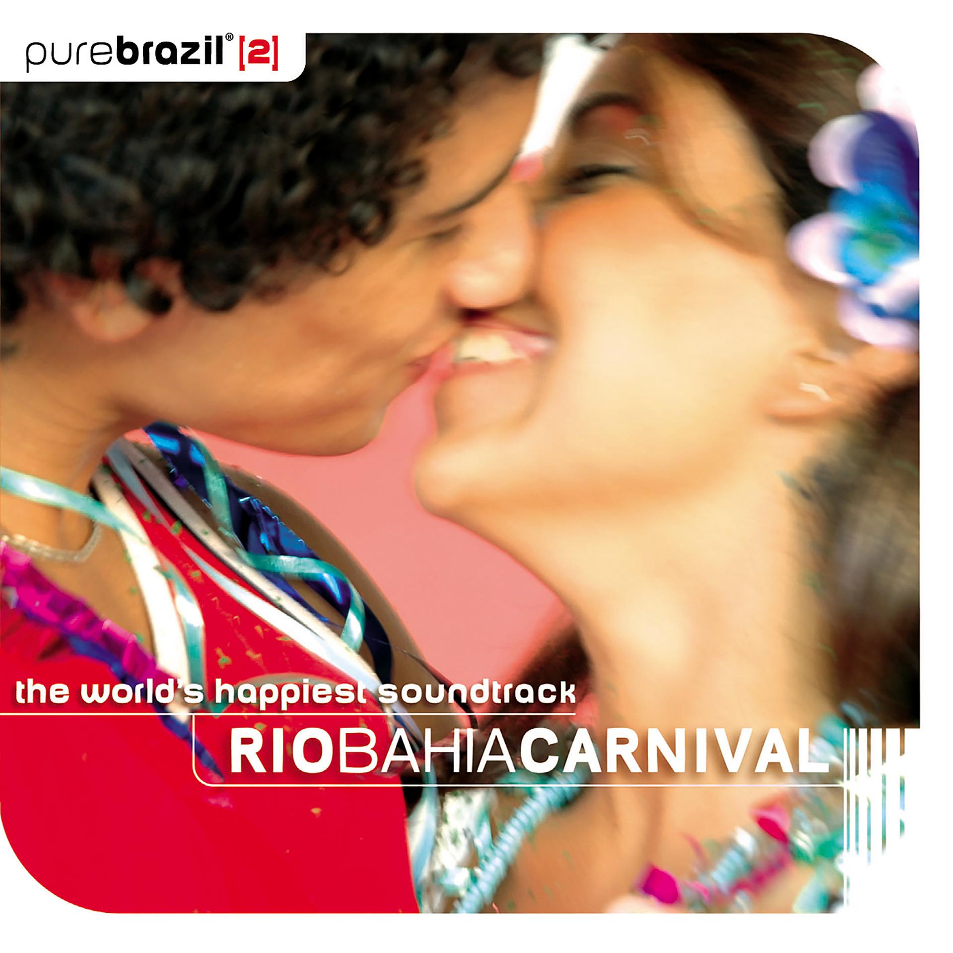 Постер альбома Pure Brazil 2 - Rio Bahia Carnival