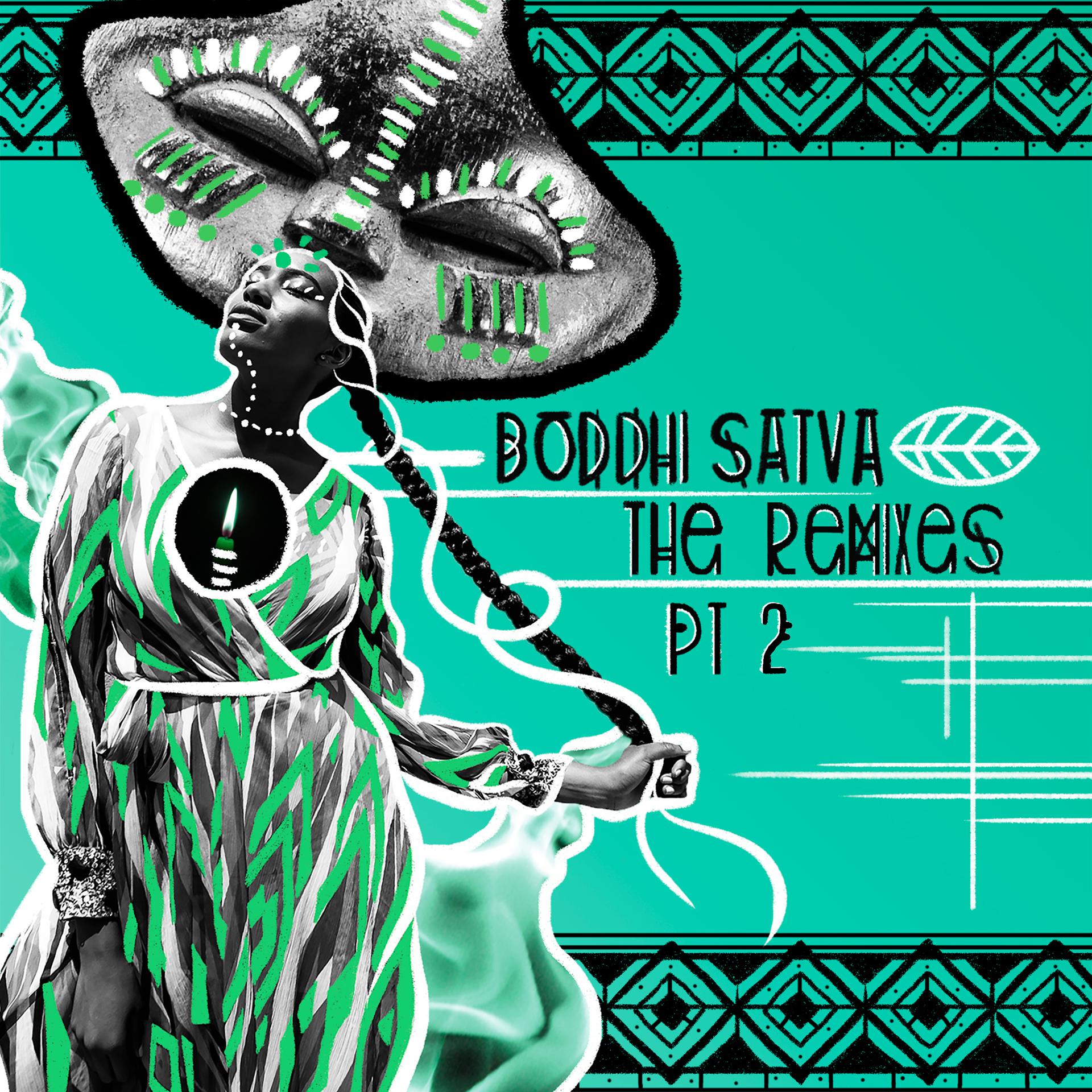 Постер альбома Boddhi Satva The Remixes Pt. 2