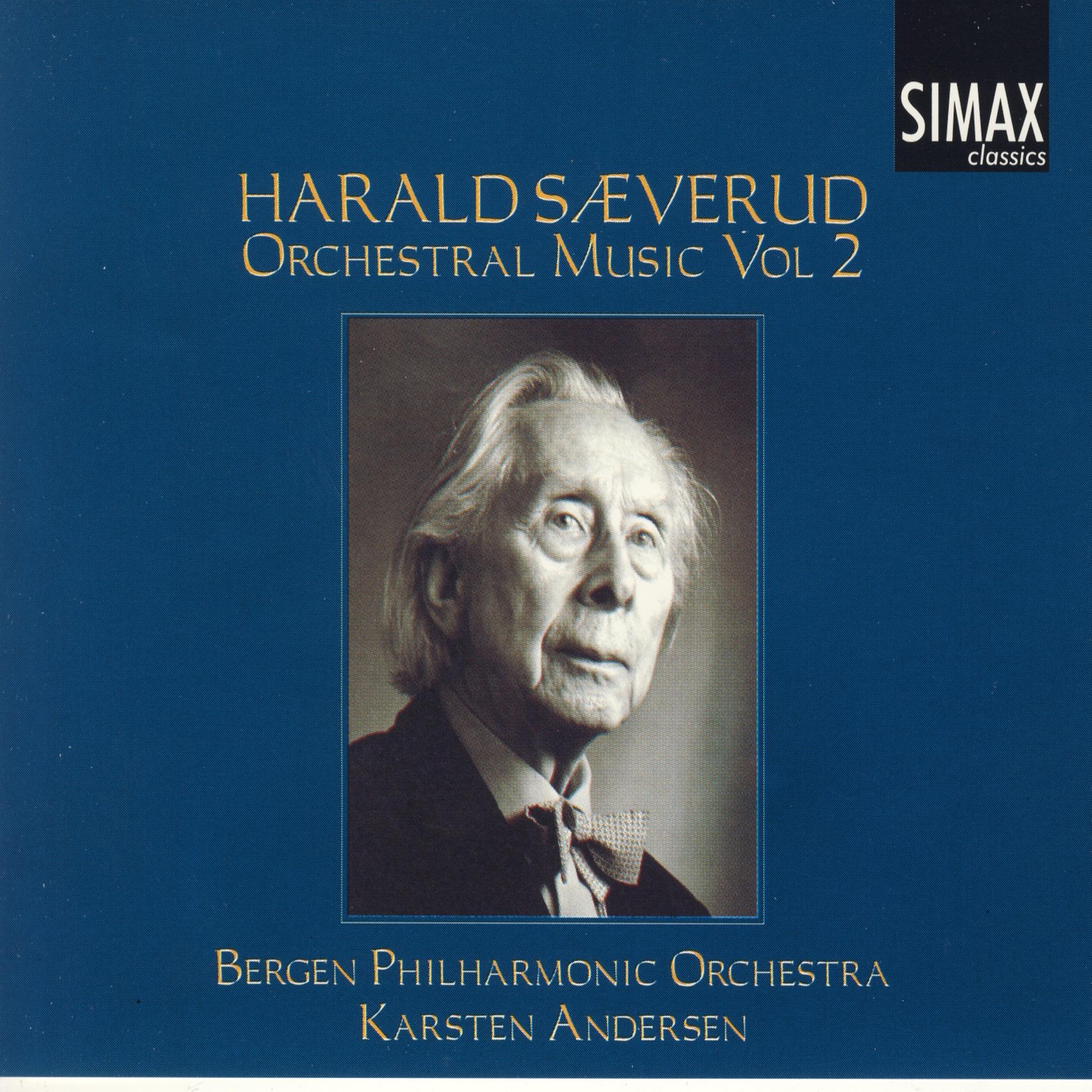 Постер альбома Harald Sæverud: Orchestral Music Vol. 2