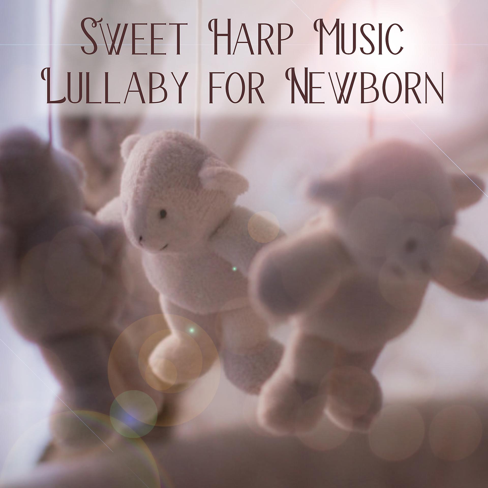 Постер альбома Sweet Harp Music Lullaby for Newborn: Calming Sounds to Help Your Baby Sleep Through the Night