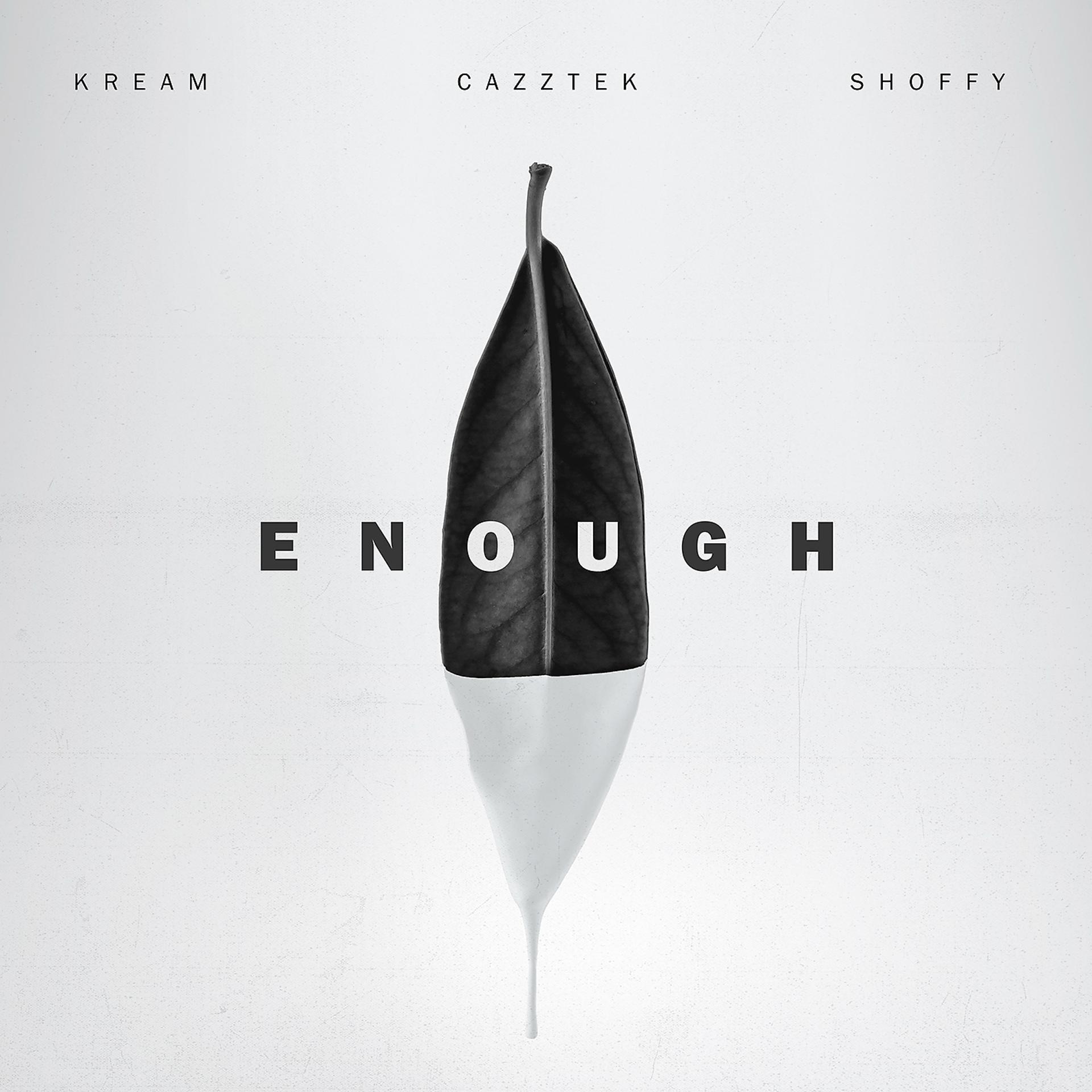 Постер альбома Enough (with Shoffy)