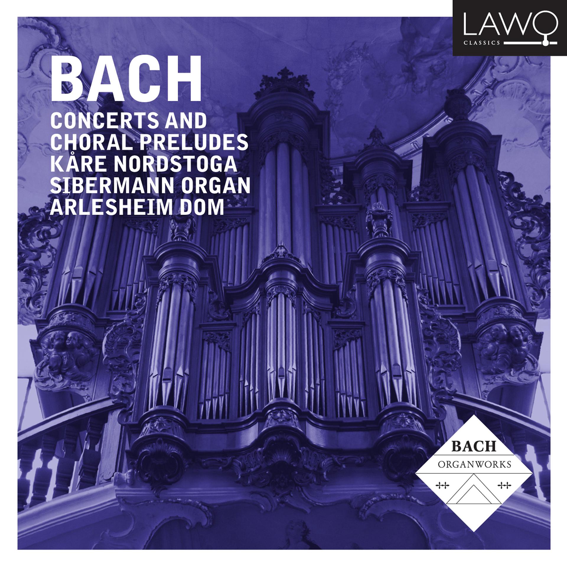 Постер альбома Bach: Concertos and Chorale Preludes (Silbermann Organ Arlesheim Cathedral)