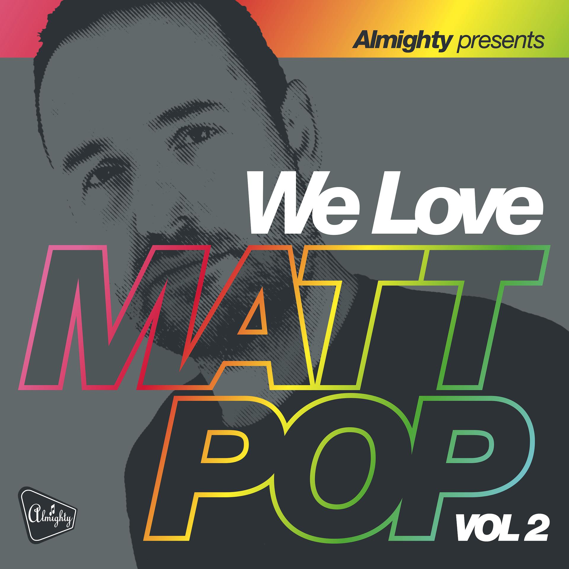 Постер альбома Almighty Presents: We Love Matt Pop (Vol 2)