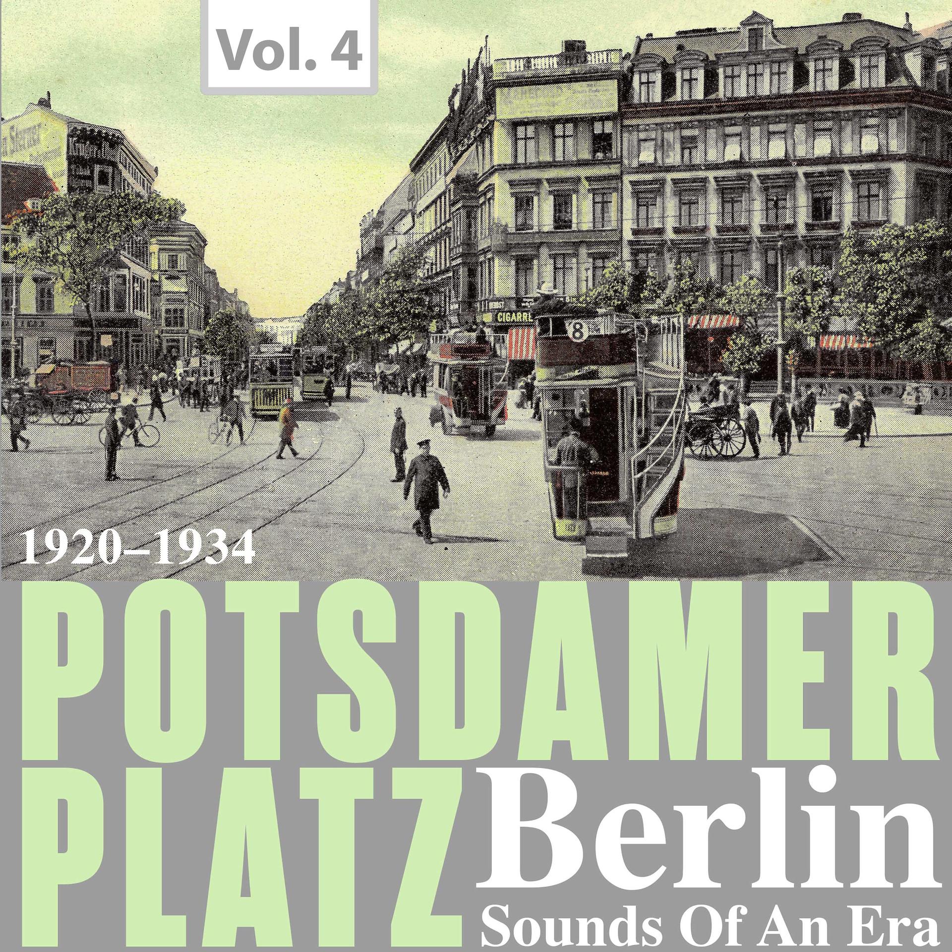 Постер альбома Potsdamer Platz Berlin- Sounds of an Era, Vol. 4