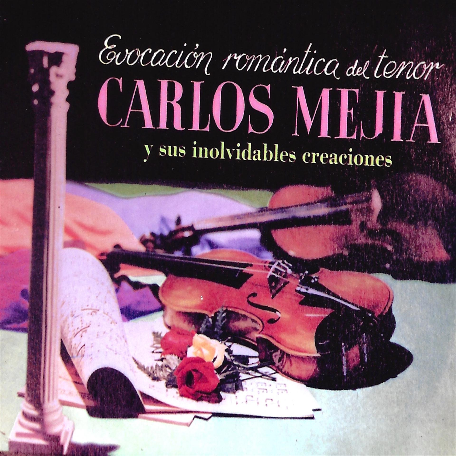 Постер альбома Evocación Romántica del Tenor Carlos Mejía