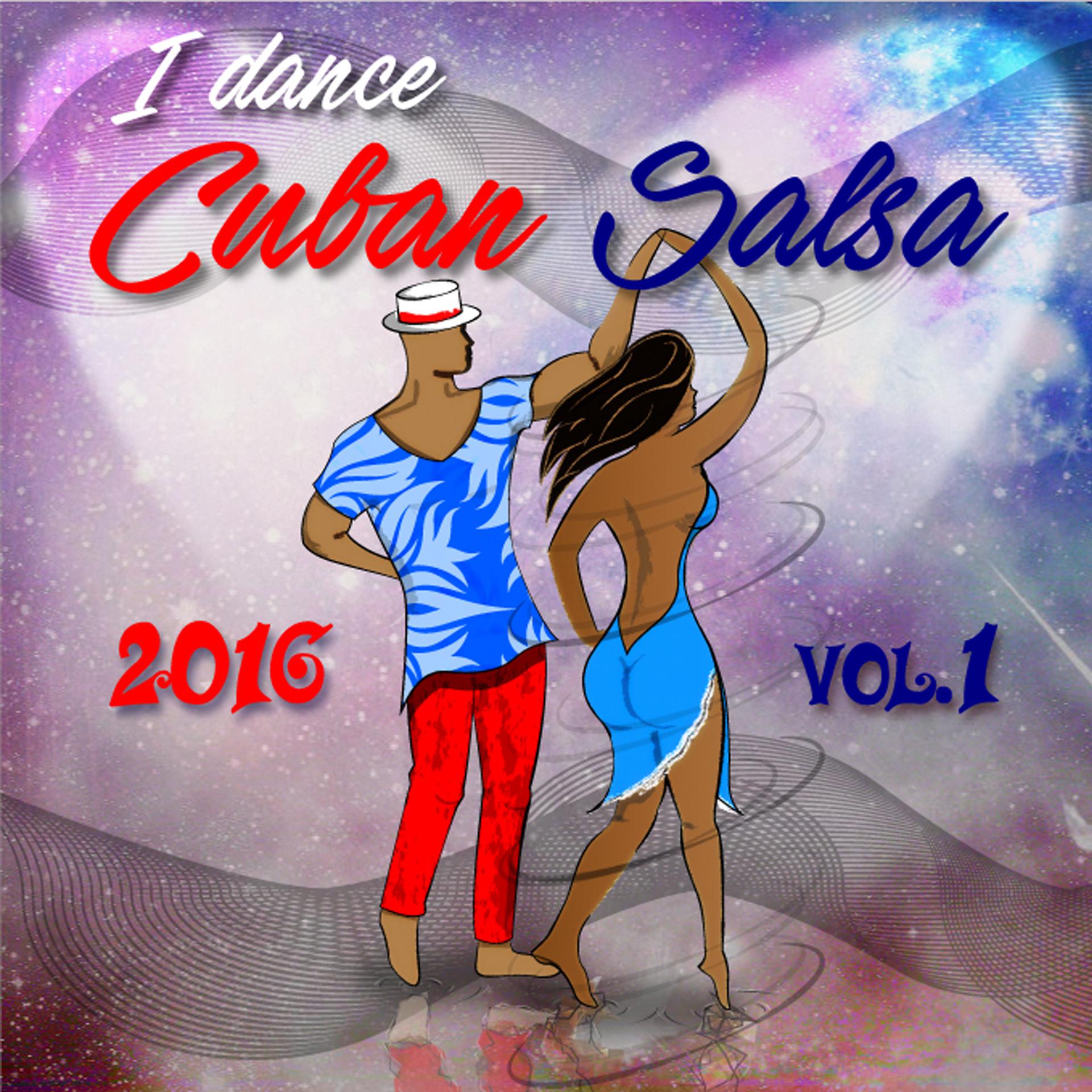 Постер альбома I Dance Cuban Salsa 2016 (Salsa y Timba Hits)