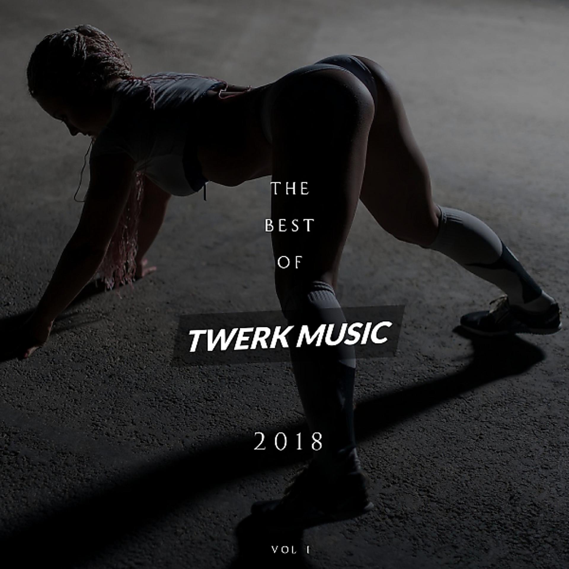 Постер альбома The Best of Twerk Music 2018