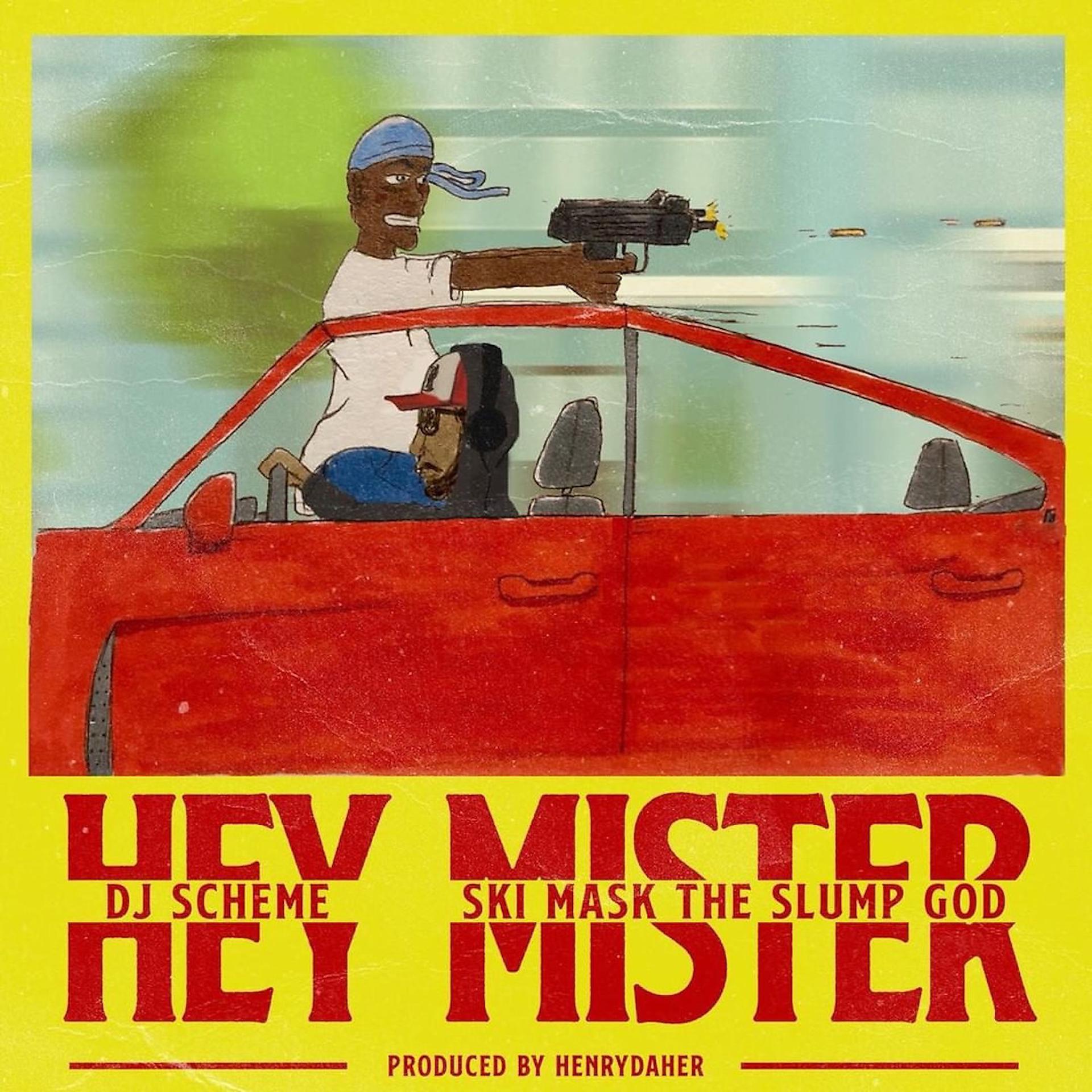 Постер альбома Hey Mister (feat. Ski Mask The Slump God)