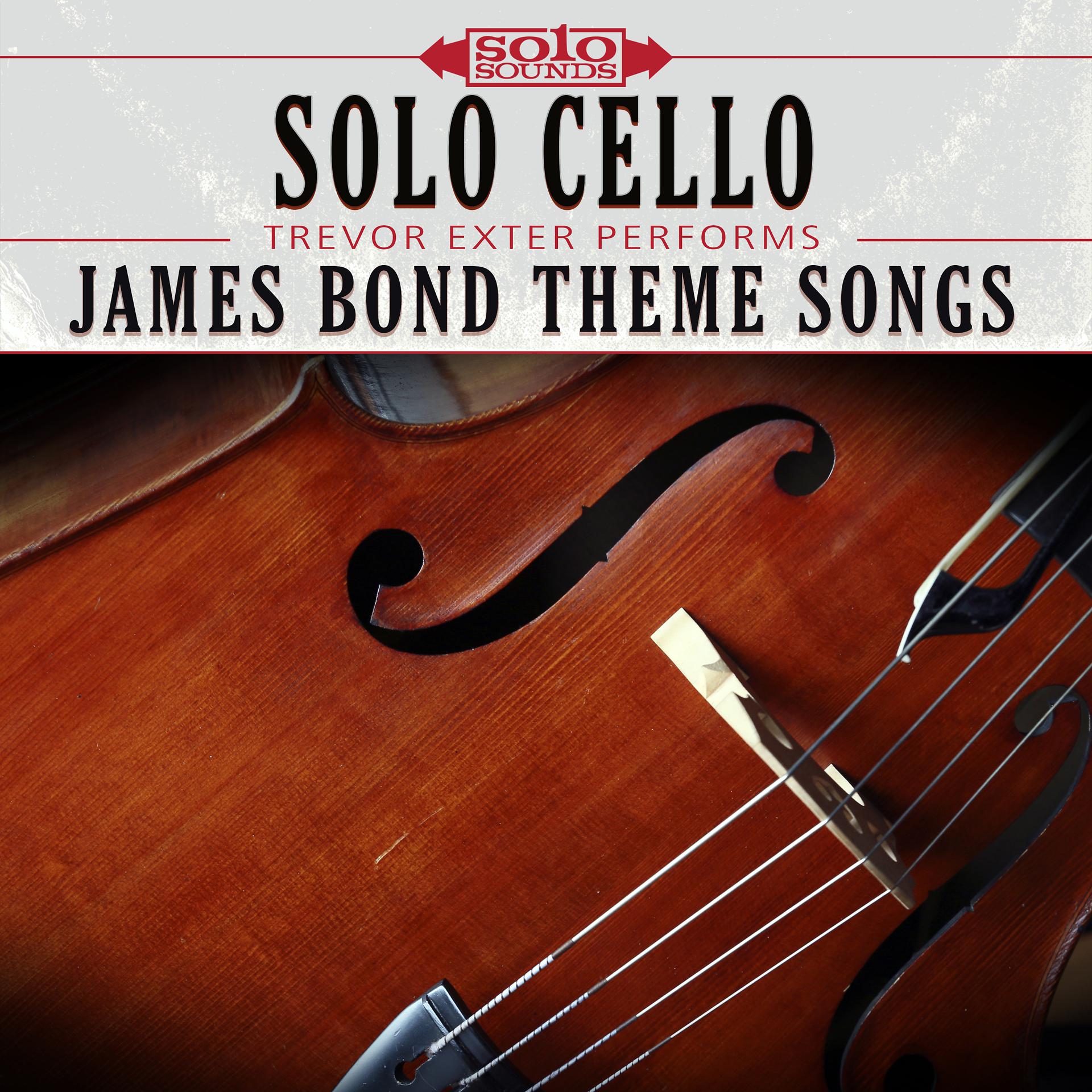 Постер альбома Solo Cello: Trevor Exter Performs James Bond Theme Songs