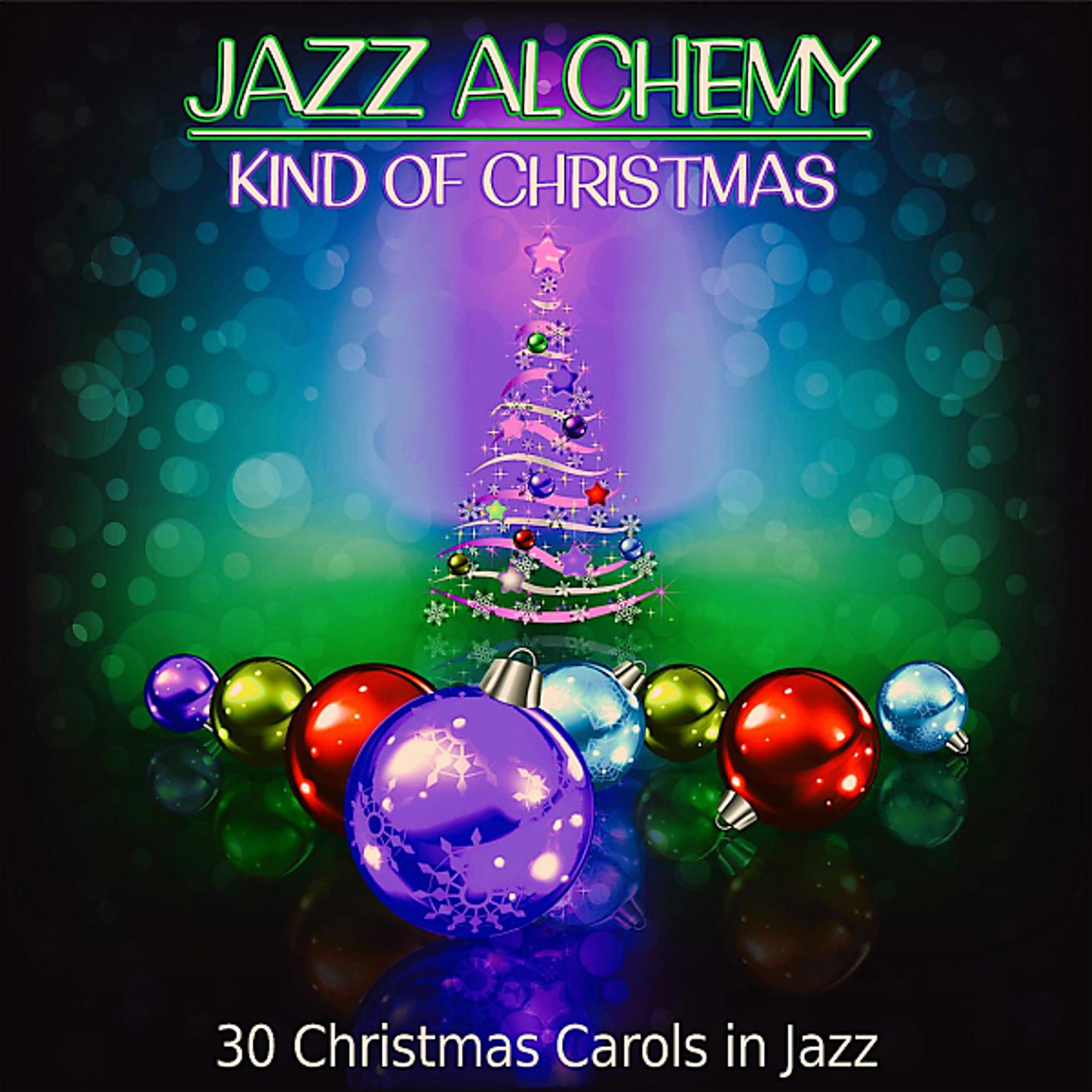 Постер альбома Kind of Christmas (30 Christmas Carols in Jazz)