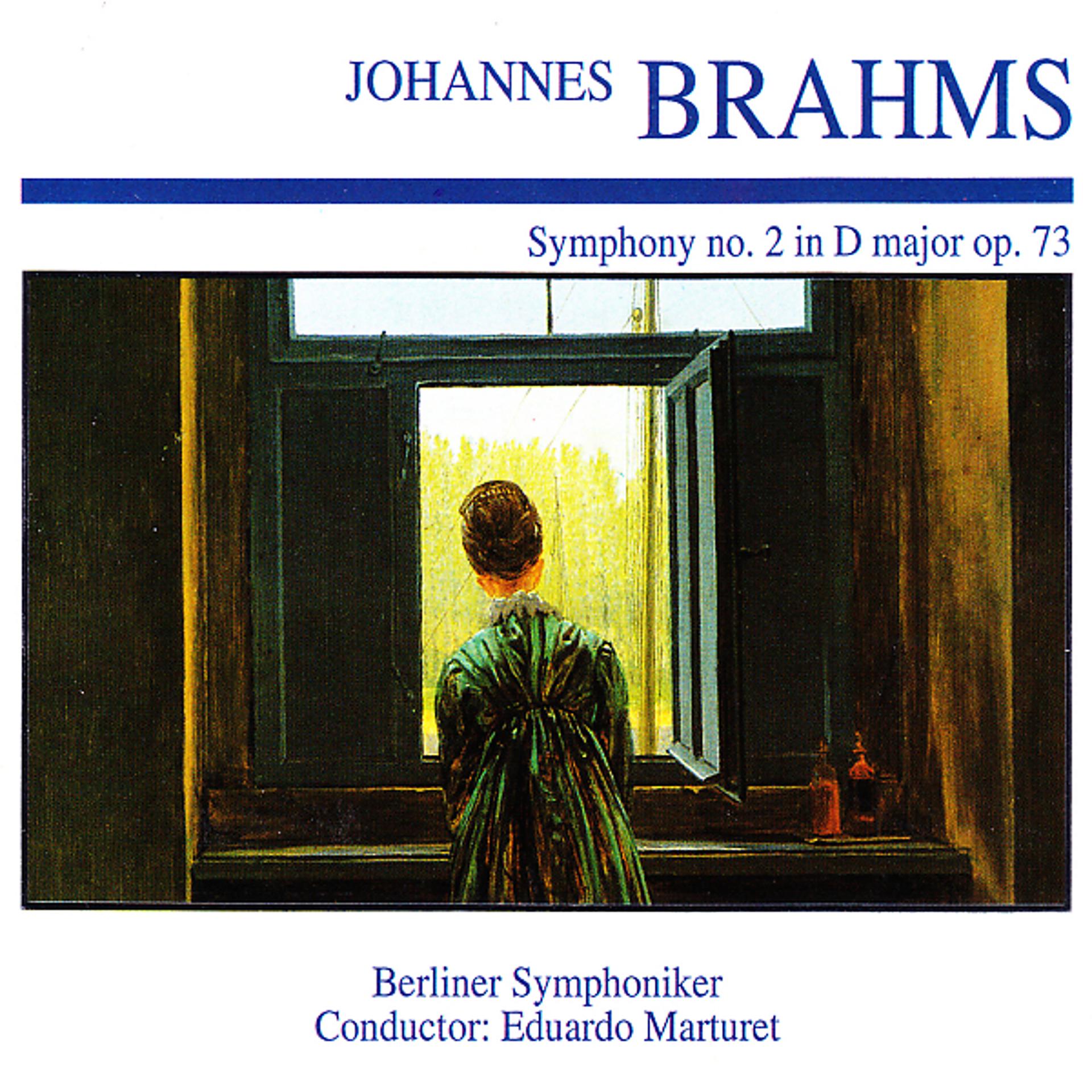 Постер альбома Johannes Brahms: Symphony No. 2 in D Major Op. 73