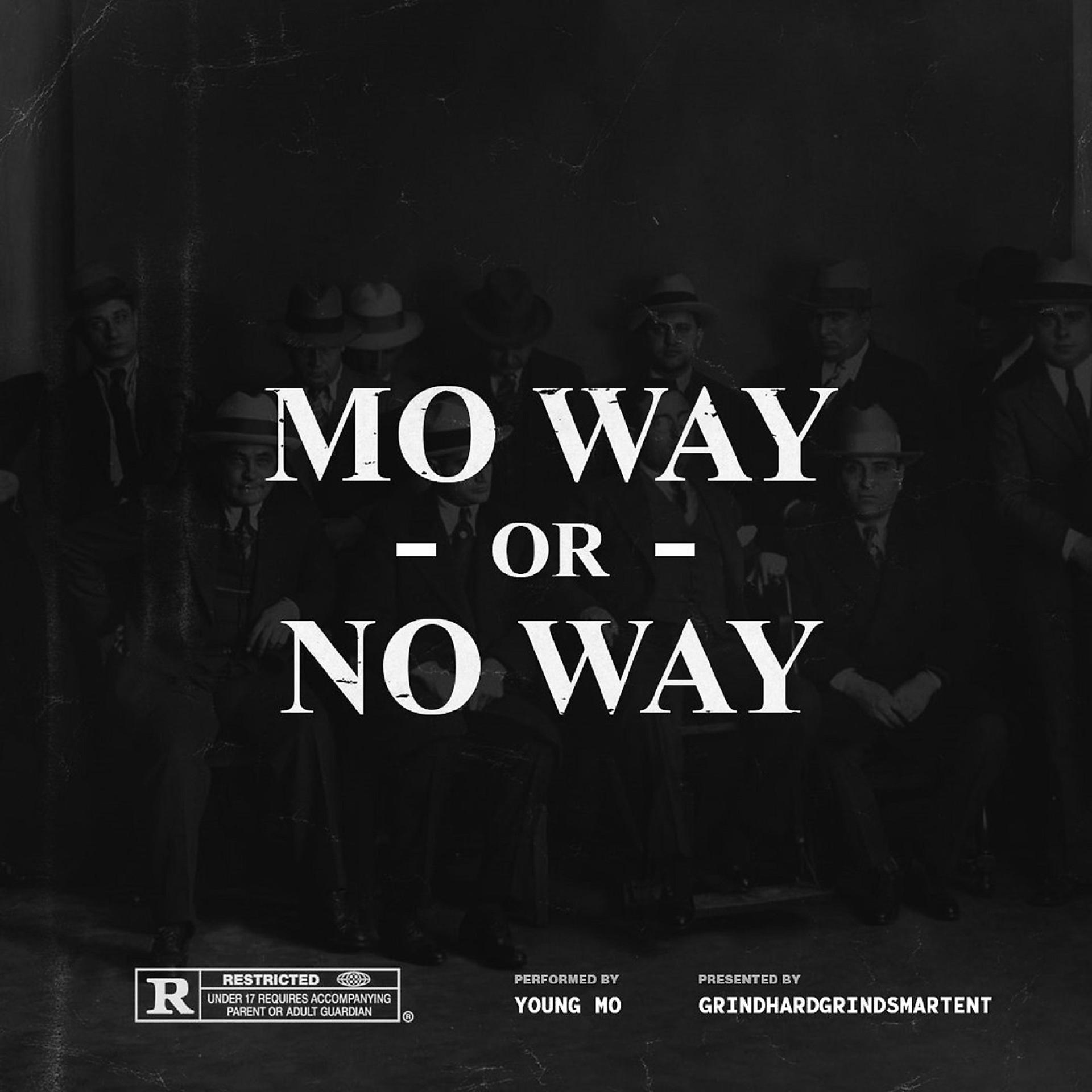 Постер альбома Mo Way or No Way