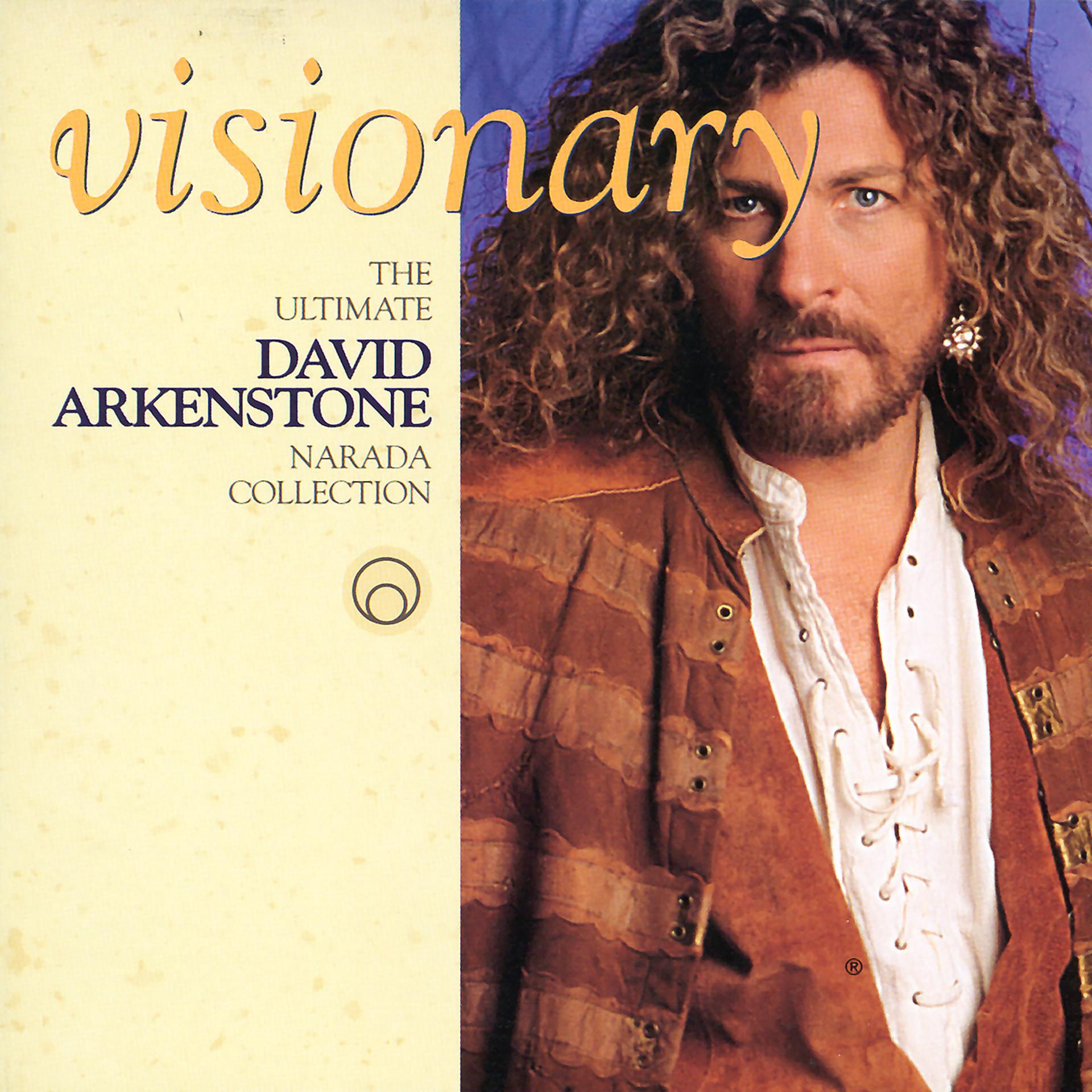 Постер альбома Visionary - The Ultimate David Arkenstone Narada Collection