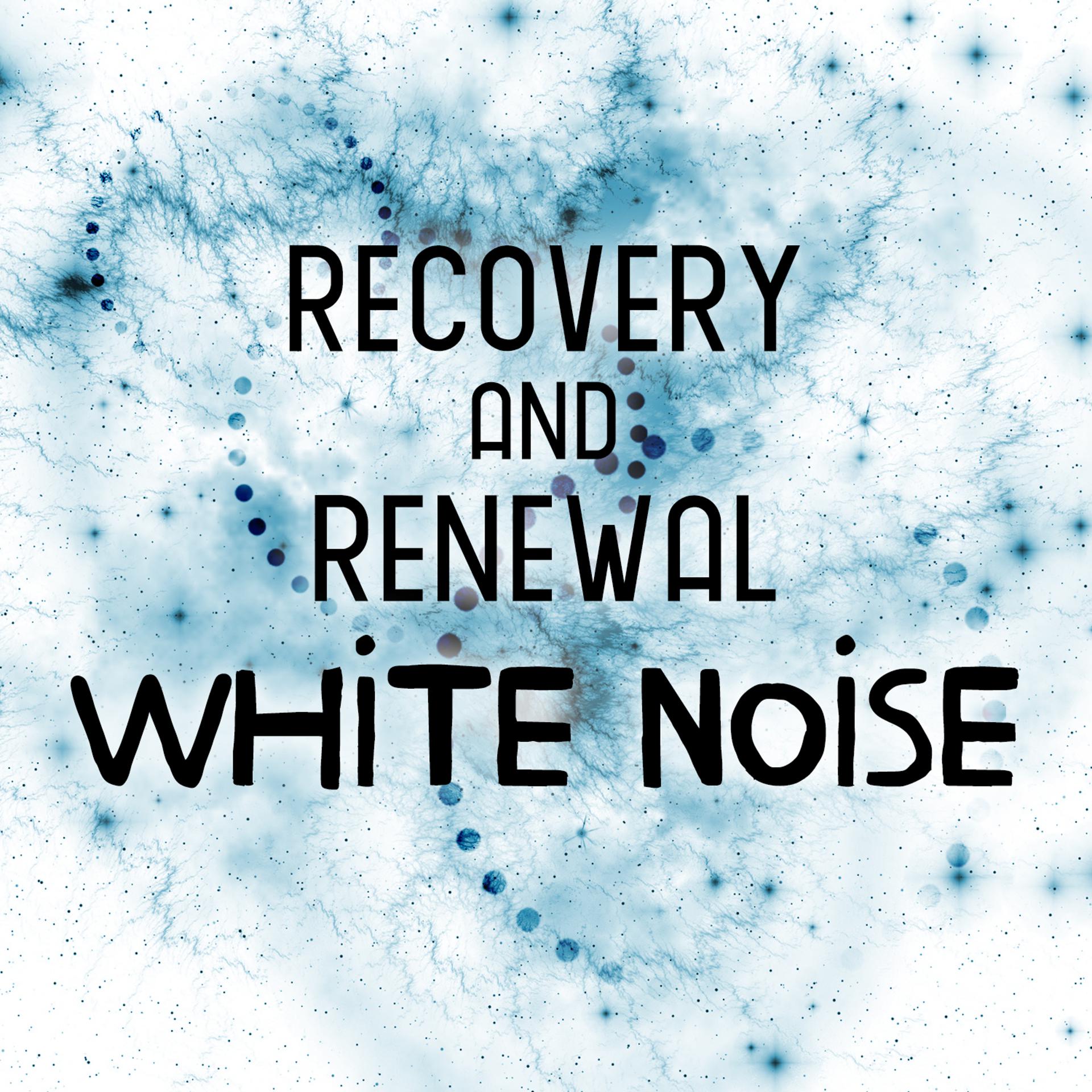 Постер альбома Recovery and Renewal: White Noise