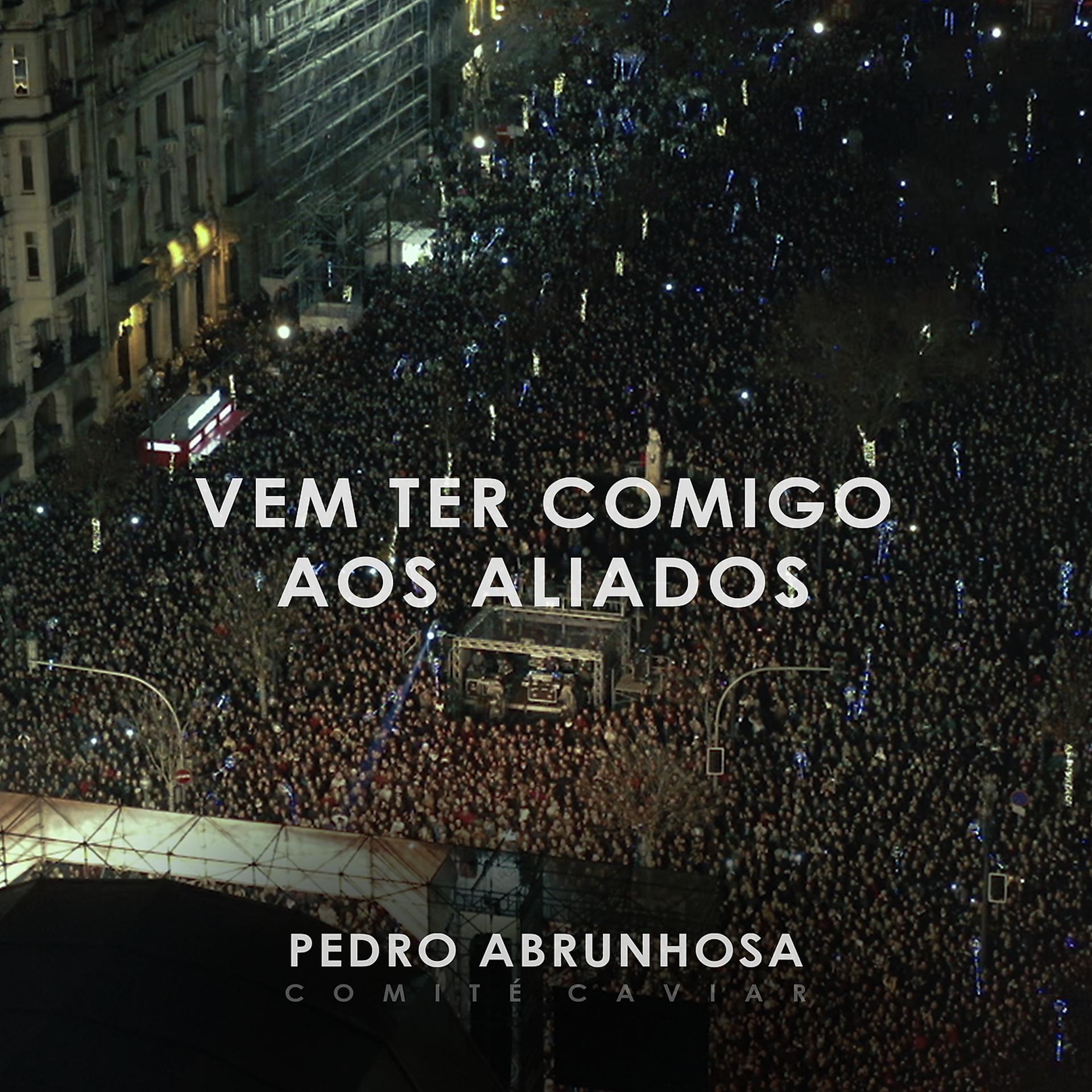 Постер альбома Vem Ter Comigo Aos Aliados
