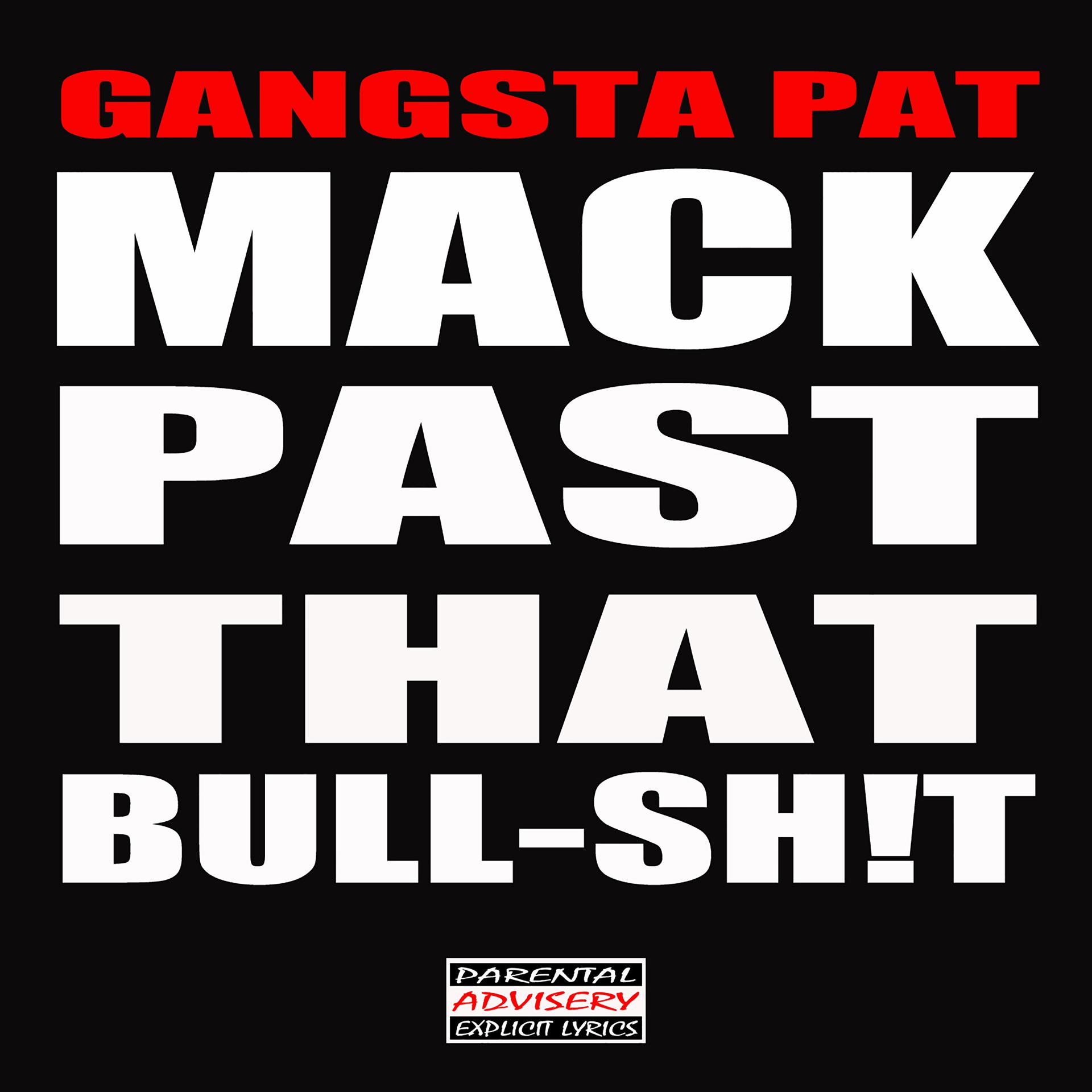 Постер альбома Mack Past That Bull-Sh!t