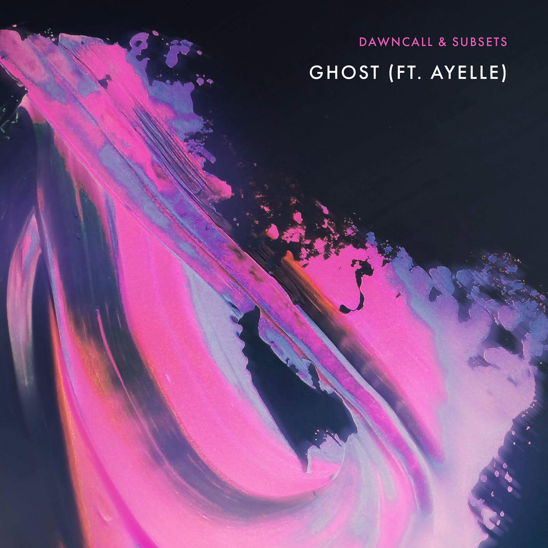 Постер альбома Ghost (feat. Ayelle)