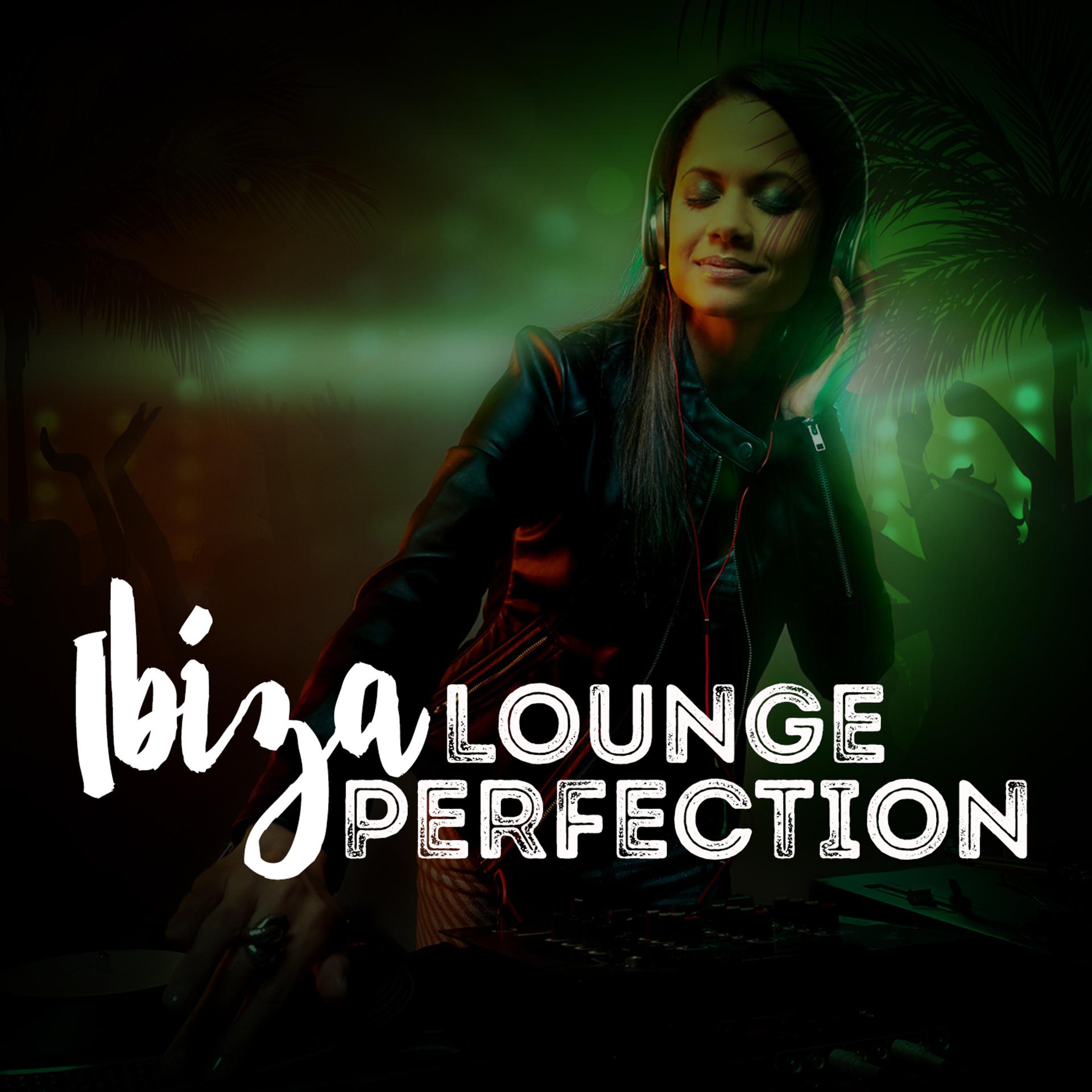 Постер альбома Ibiza Lounge Perfection