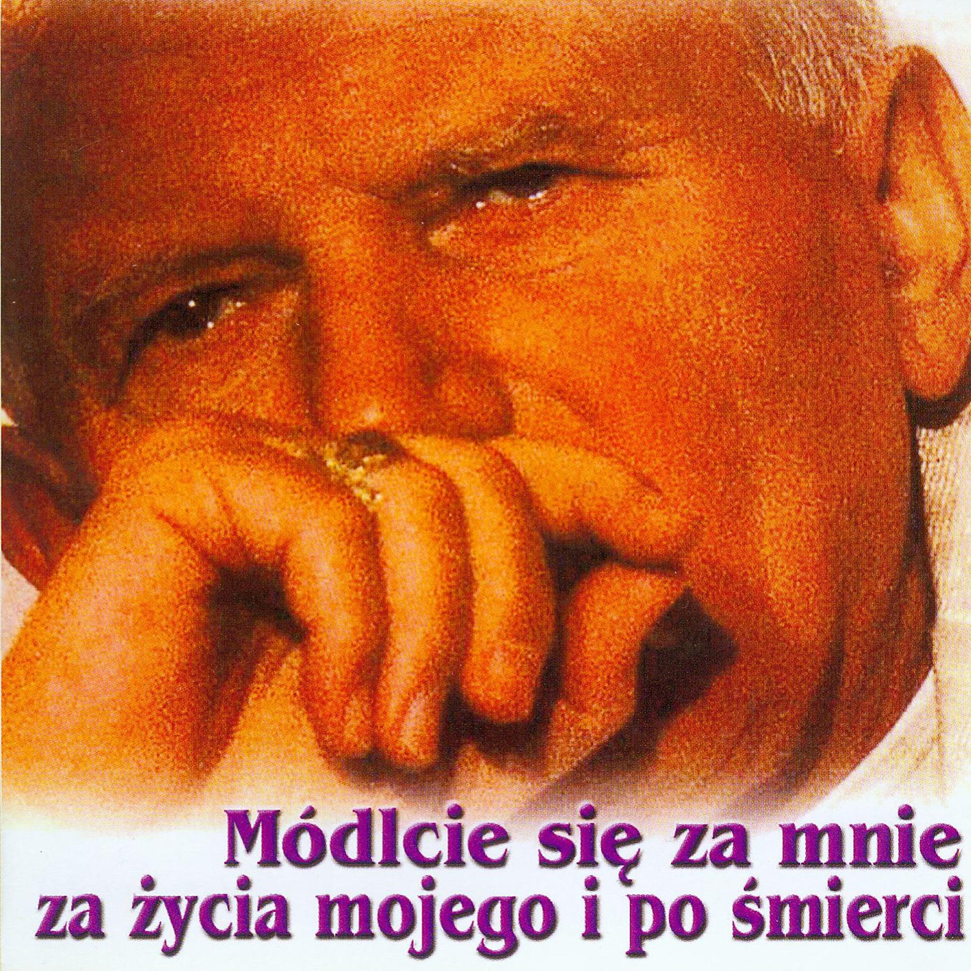 Постер альбома Módlcie Sie Za Mnie Za Zycia Mojego I Po Smierci