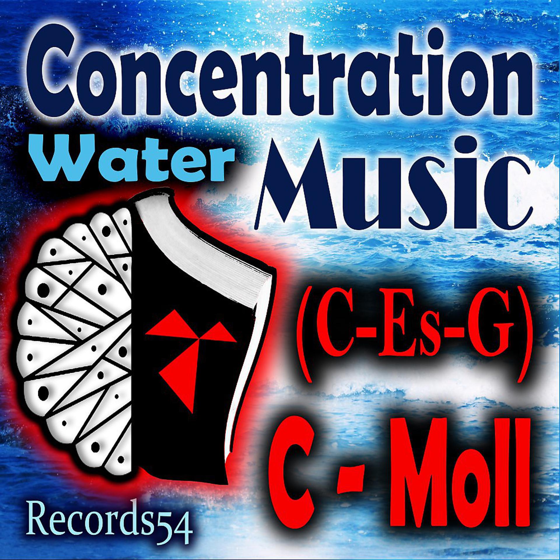 Постер альбома Concentration Water Music: C - Moll (C - Es - G) [Learning with Music & Aprende Con Musica]