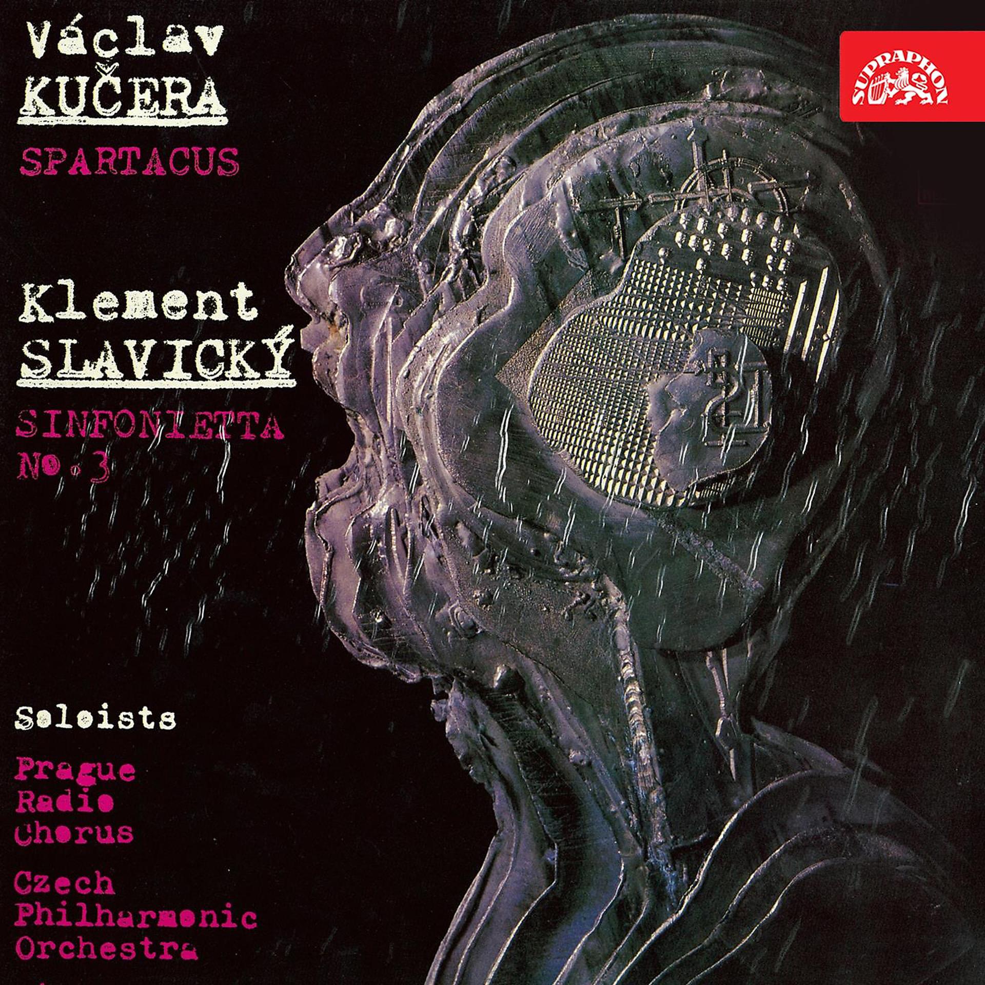 Постер альбома Slavický: Symfonietta No. 3 / Kučera: Spartacus