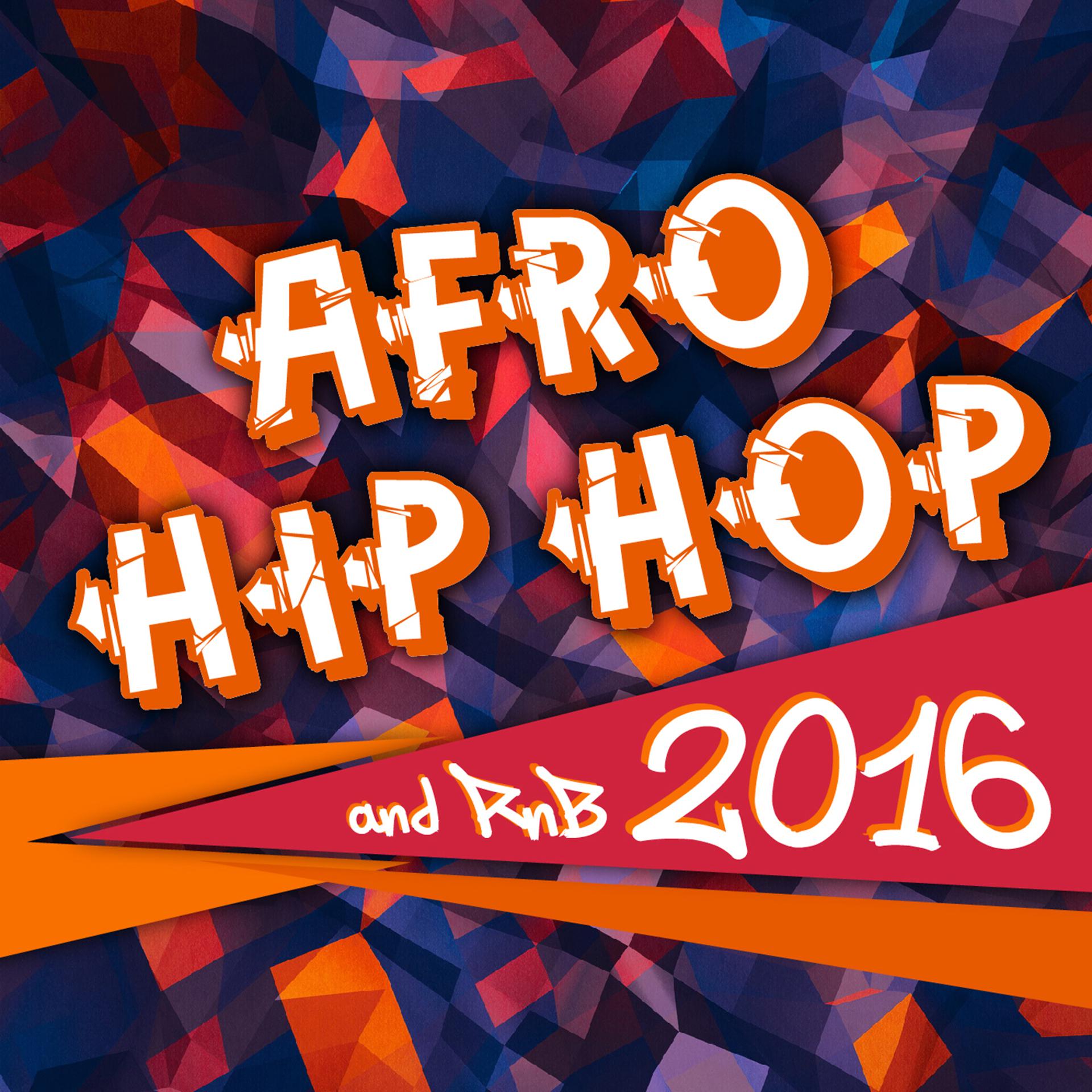 Постер альбома Afro Hip Hop and Rnb 2016