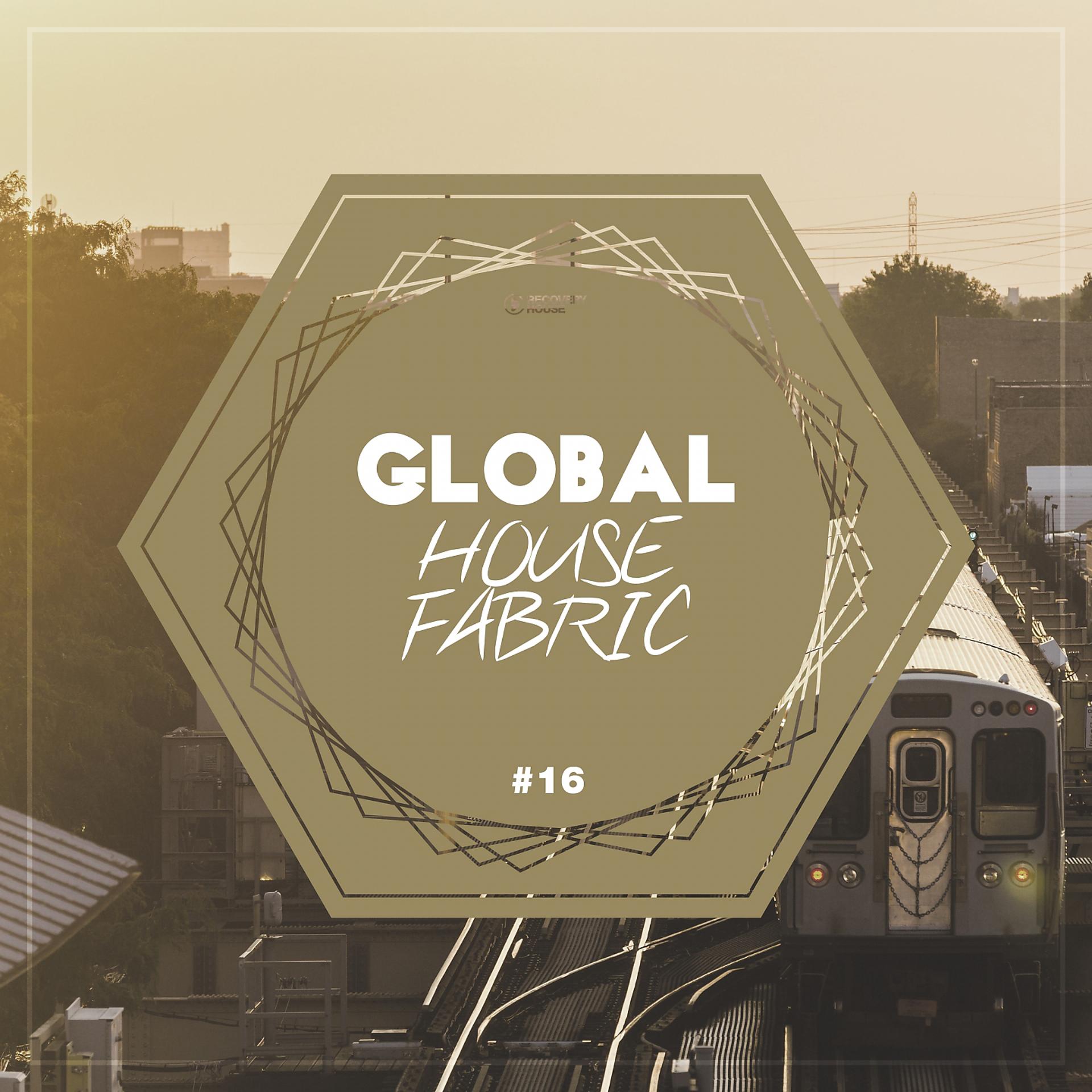 Постер альбома Global House Fabric, Pt. 16
