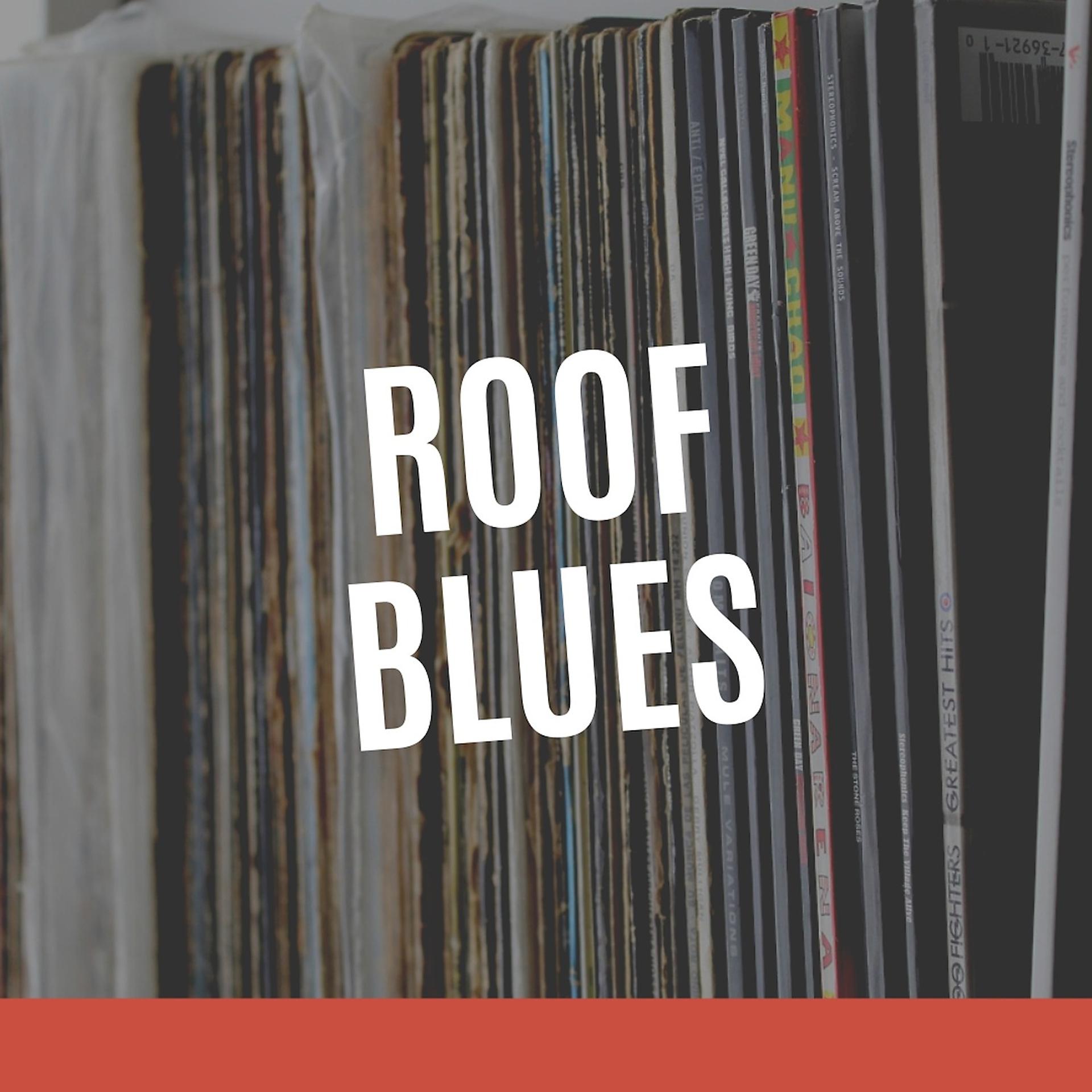Постер альбома Roof Blues