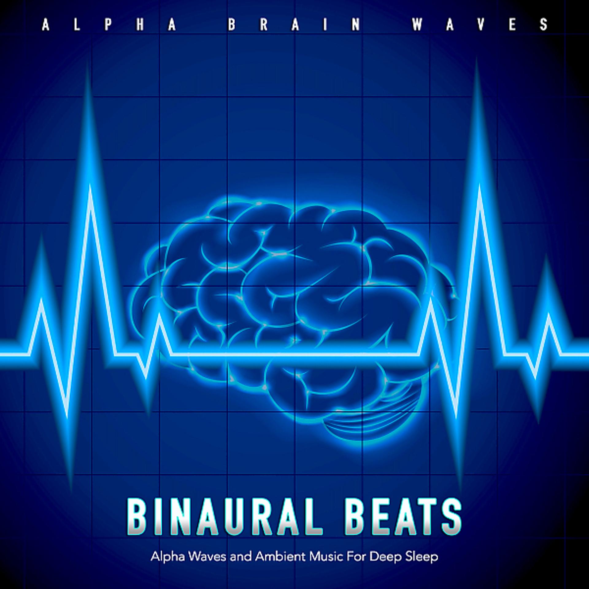 Постер альбома Binaural Beats: Alpha Waves and Ambient Music For Deep Sleep