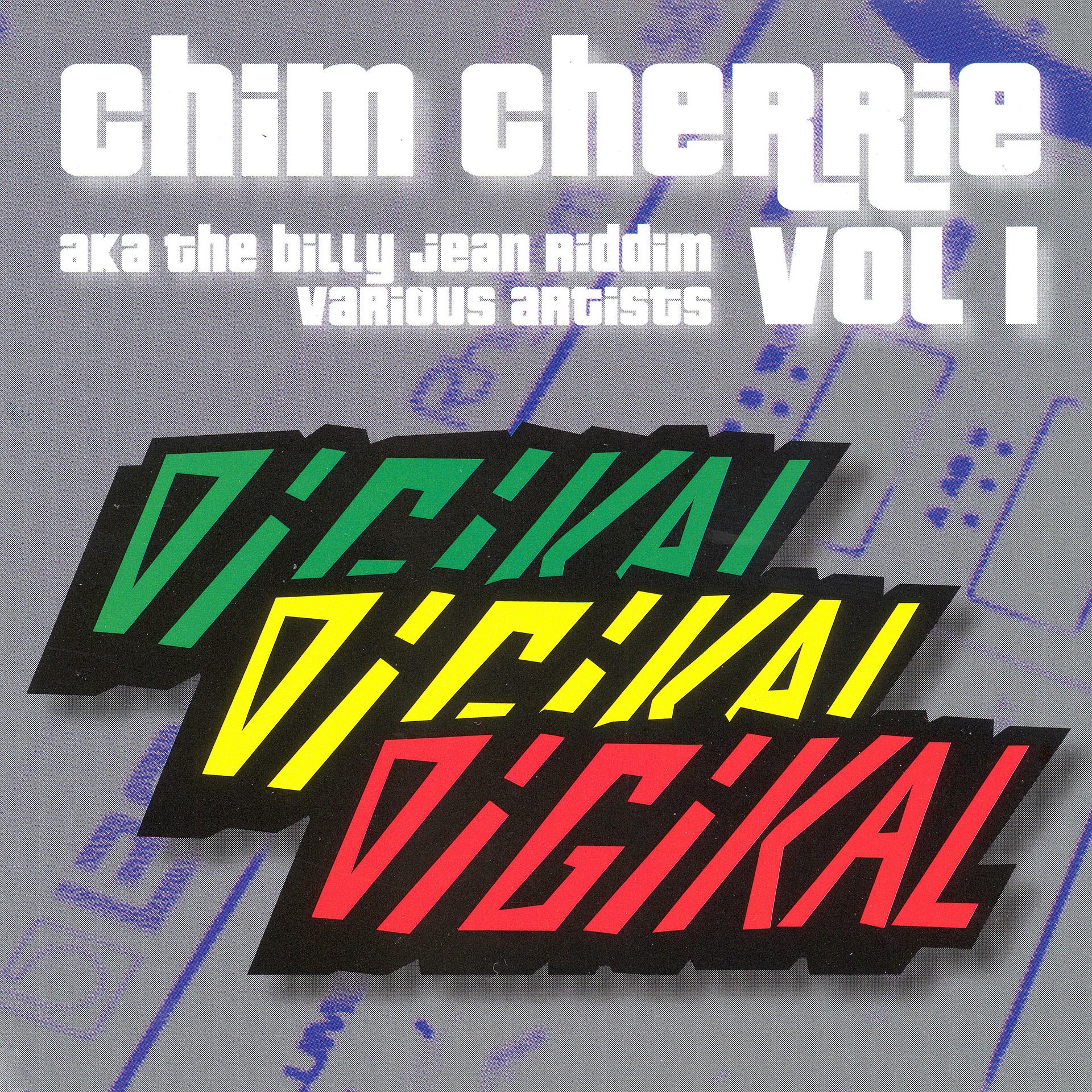 Постер альбома Chim Cherrie Vol. 1 AKA the Billy Jean Riddim
