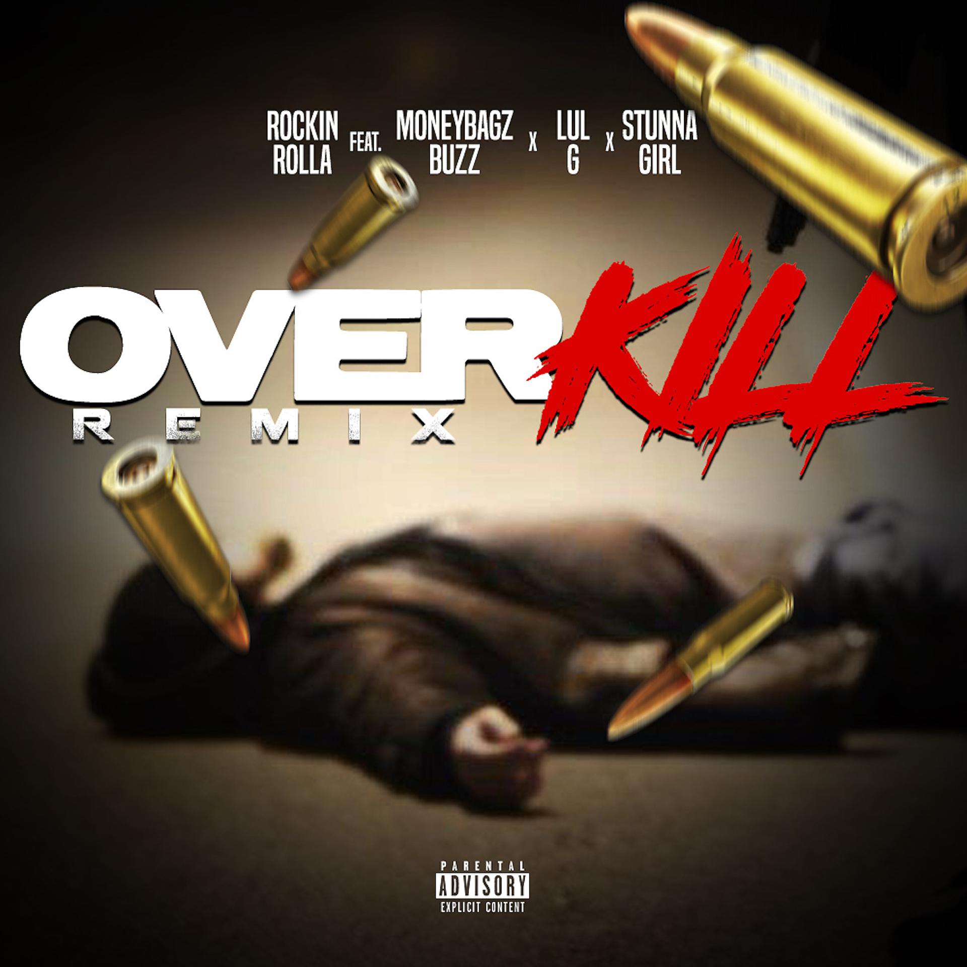 Постер альбома Over Kill (Remix) [feat. Moneybagz Buzz, Stunna Girl & Lul G]