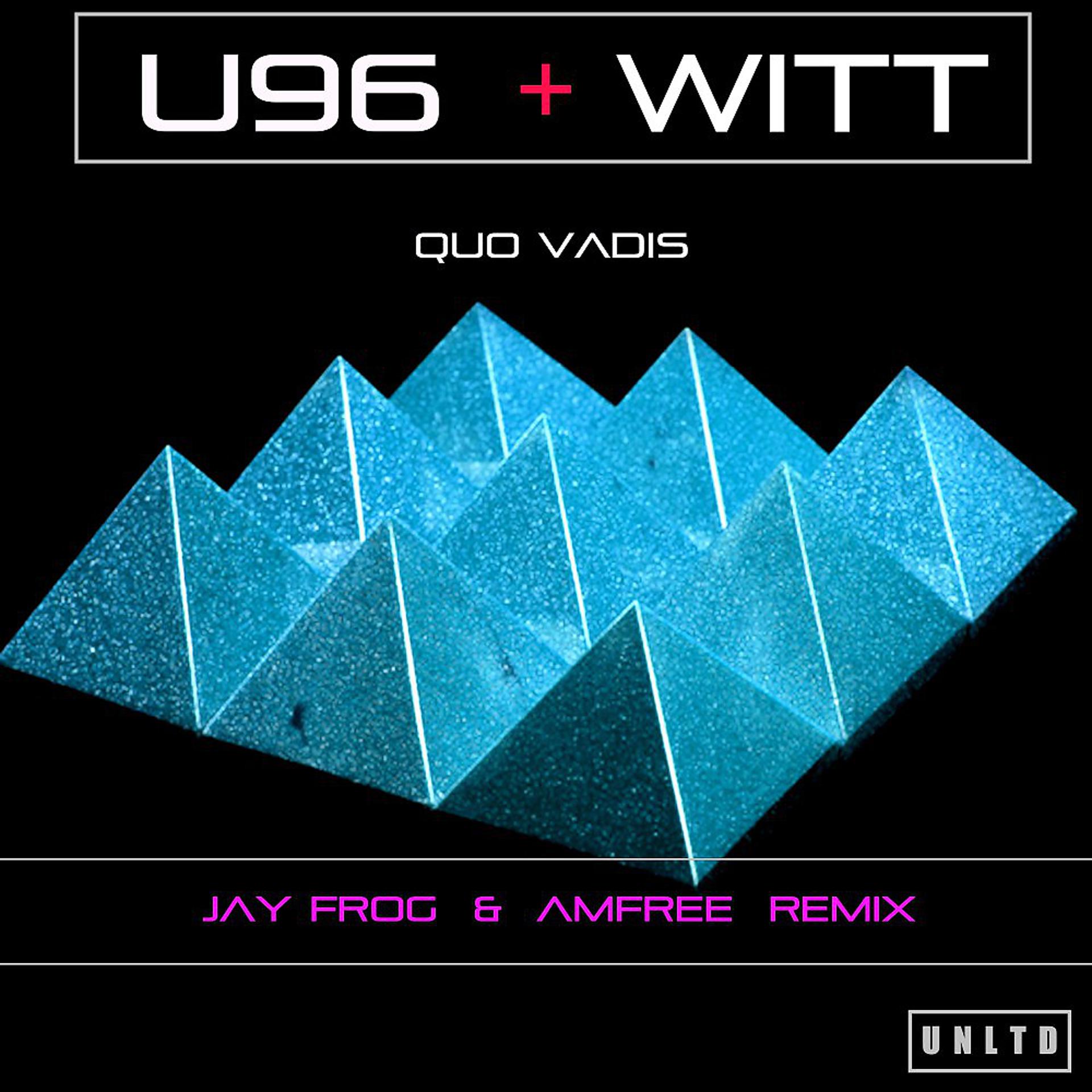Постер альбома U96 Feat. Joachim Witt - Quo Vadis (Jay Frog & Amfree Remix)