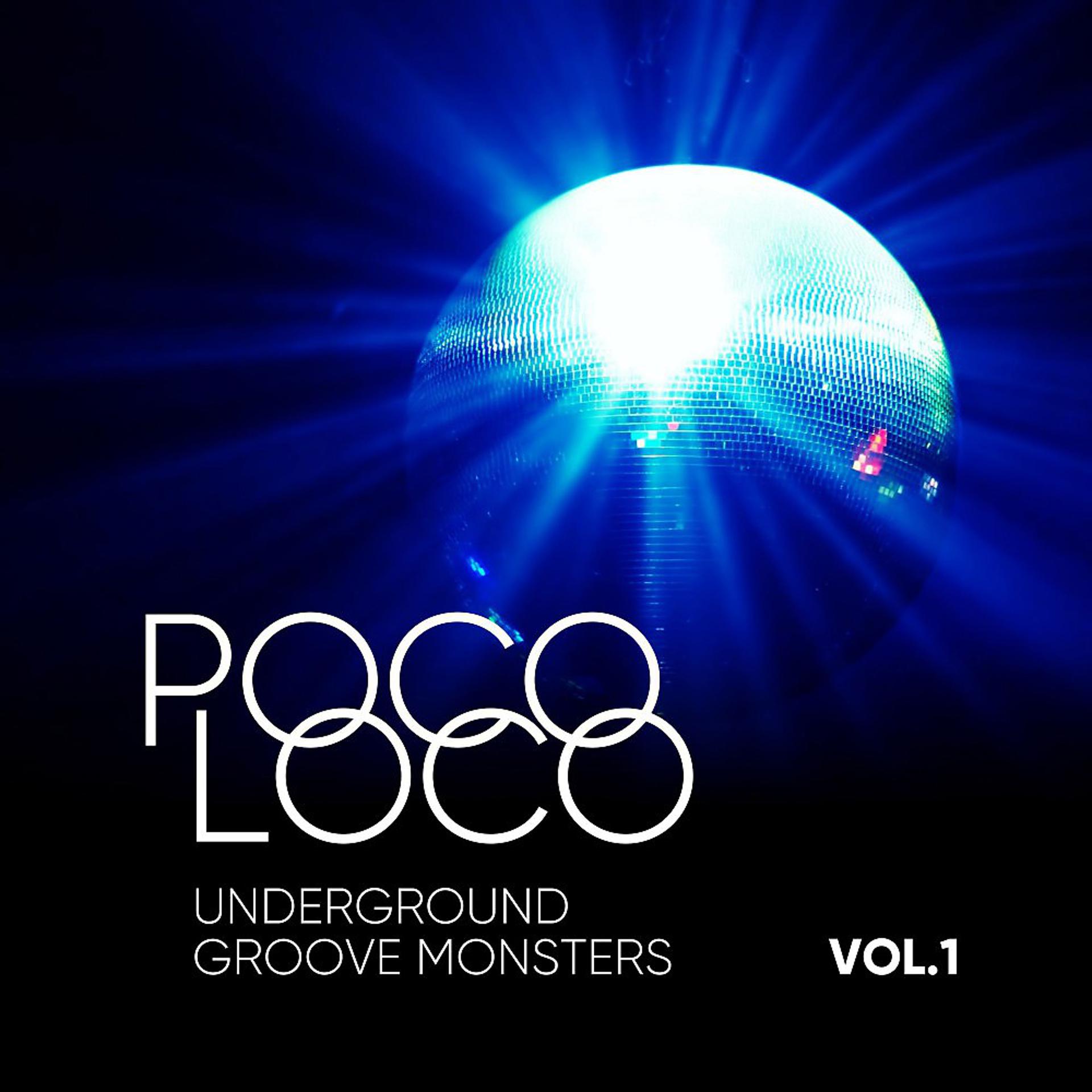 Постер альбома Poco Loco (Underground Groove Monsters), Vol. 1