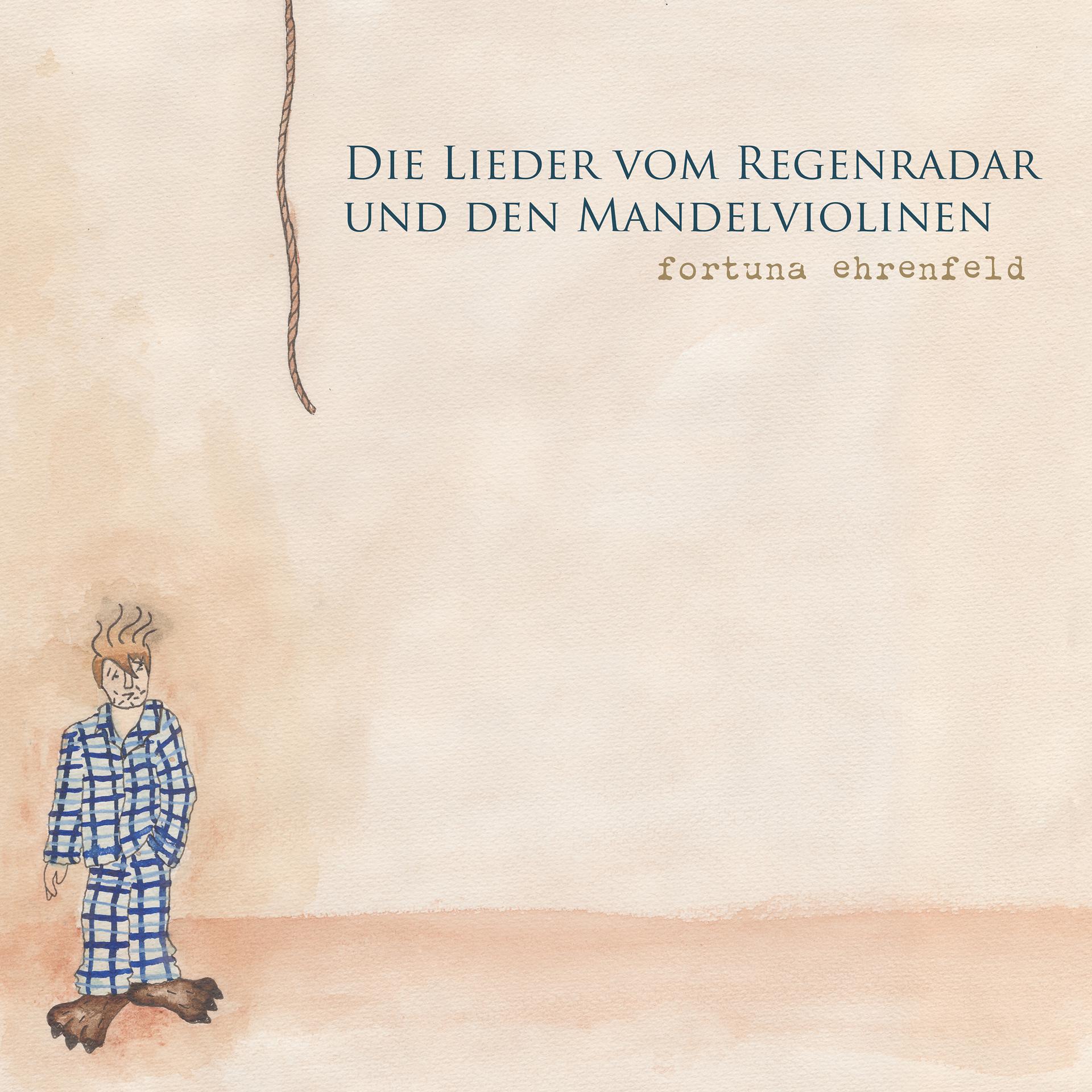 Постер альбома Die Lieder vom Regenradar und den Mandelviolinen