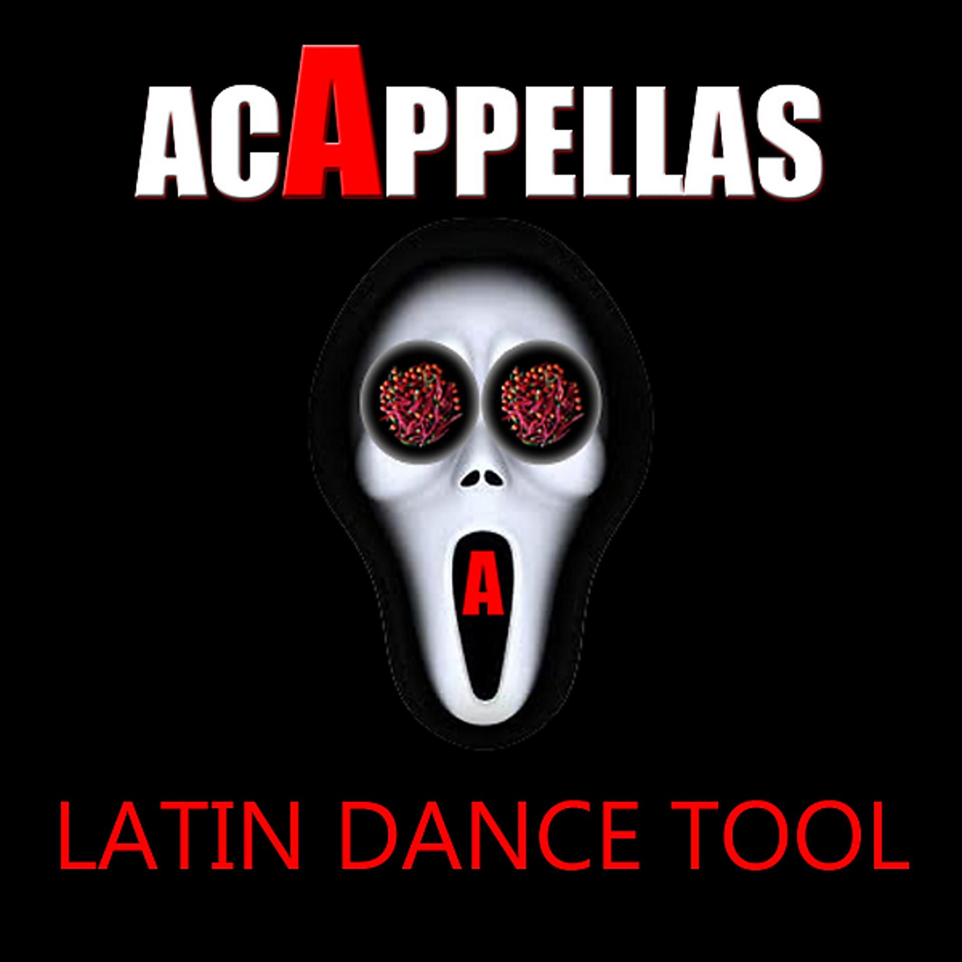 Постер альбома Acappellas - Latin Dance Tool
