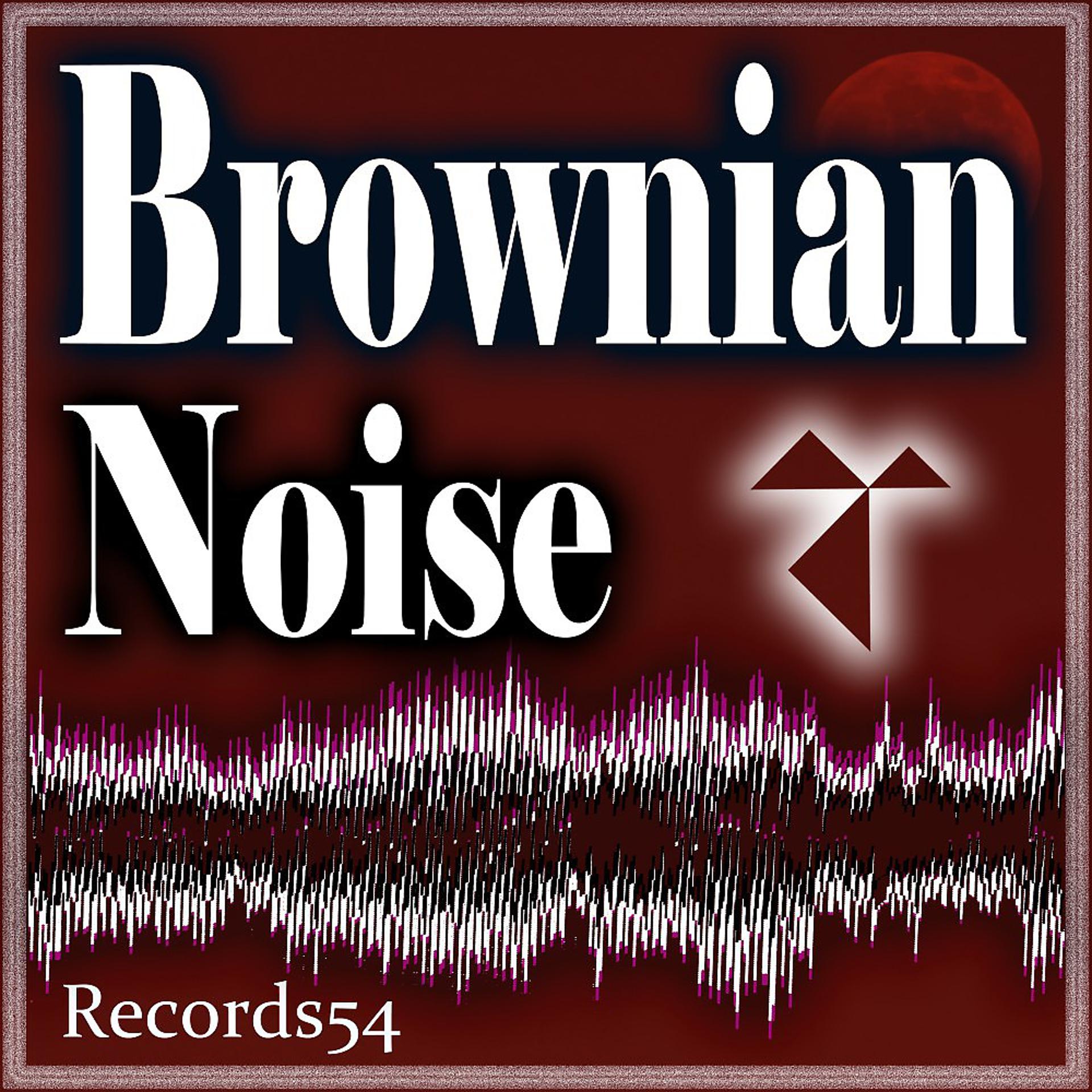 Постер альбома Brownian Noise