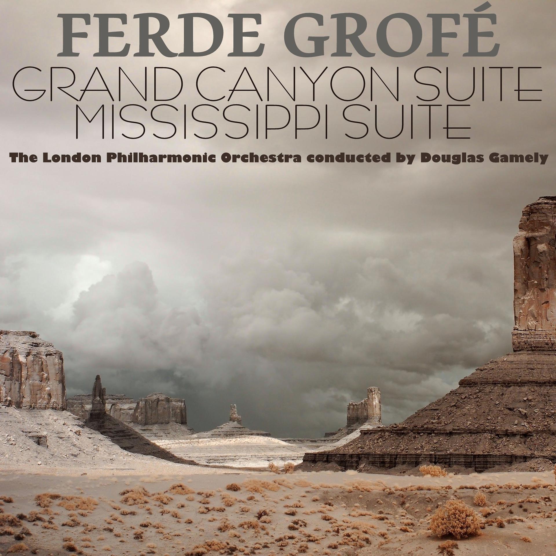 Постер альбома Ferde Grofé: Grand Canyon Suite & Mississippi Suite