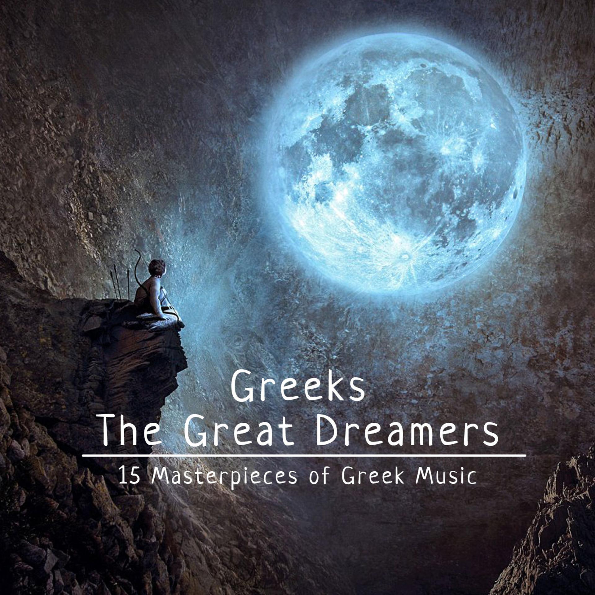 Постер альбома Greeks the Great Dreamers