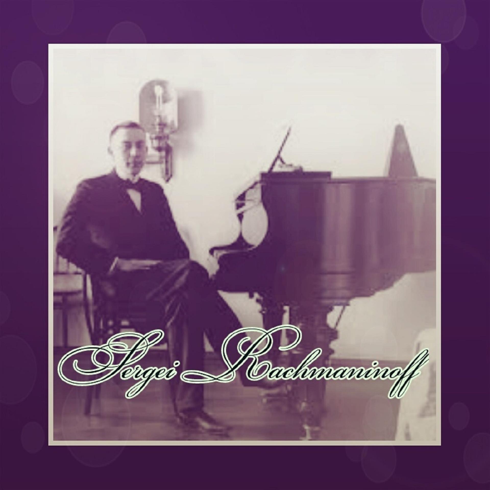 Постер альбома Sergei Rachmaninoff