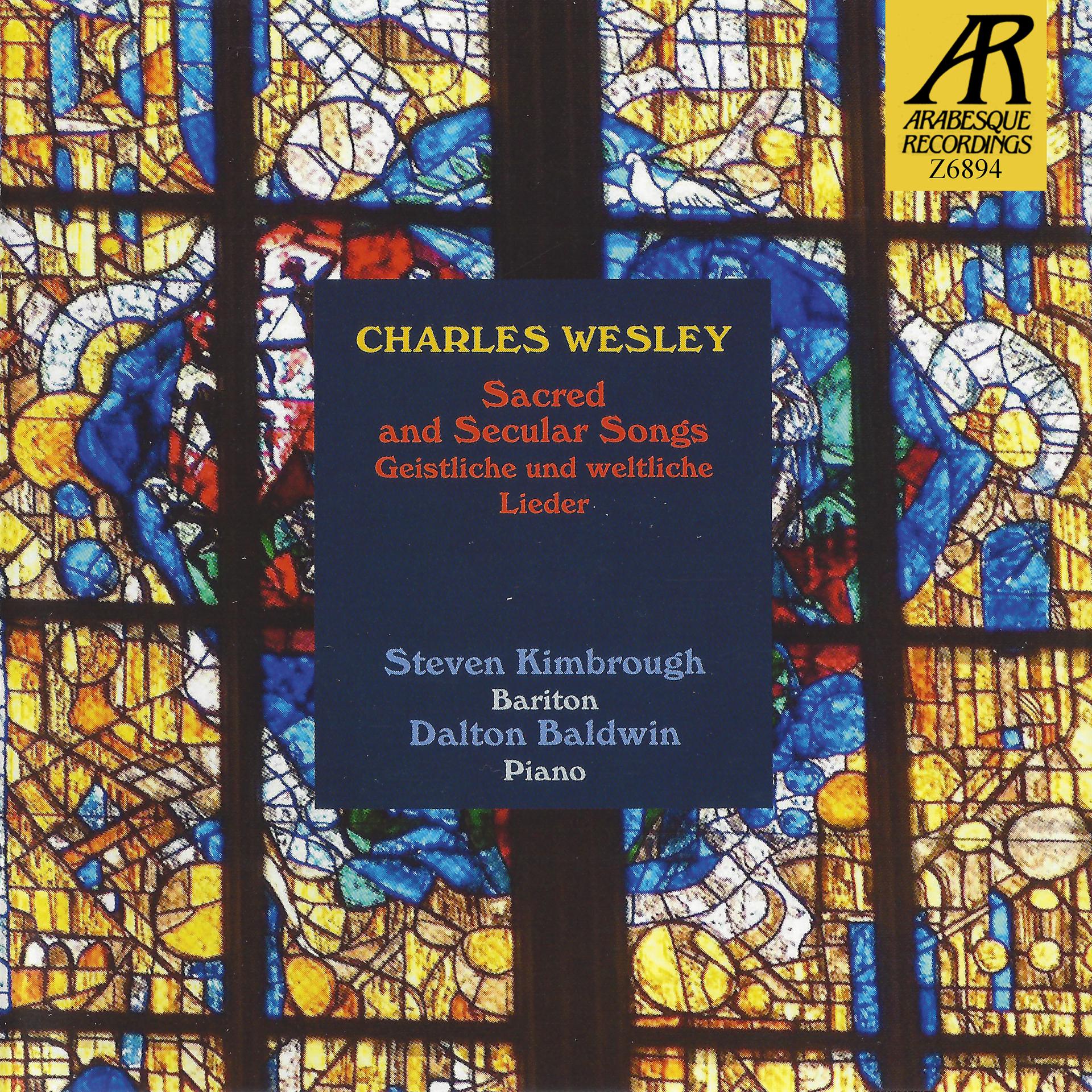 Постер альбома Charles Wesley: Sacred and Secular Songs "Geistliche und weltliche Lieder"