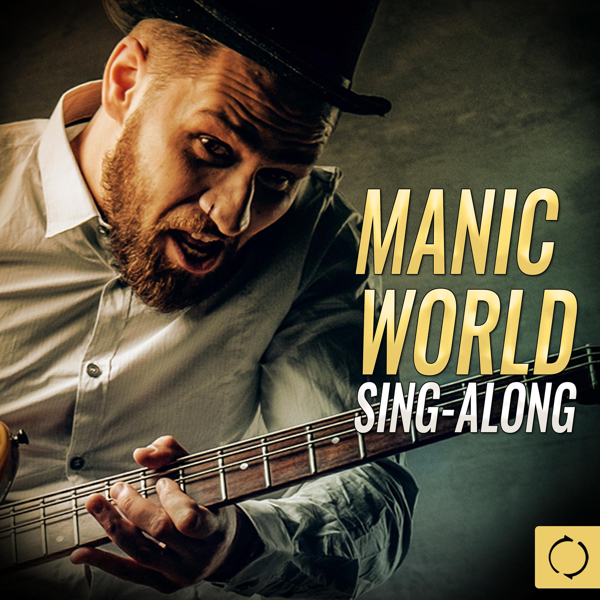 Постер альбома Manic World Sing - Along