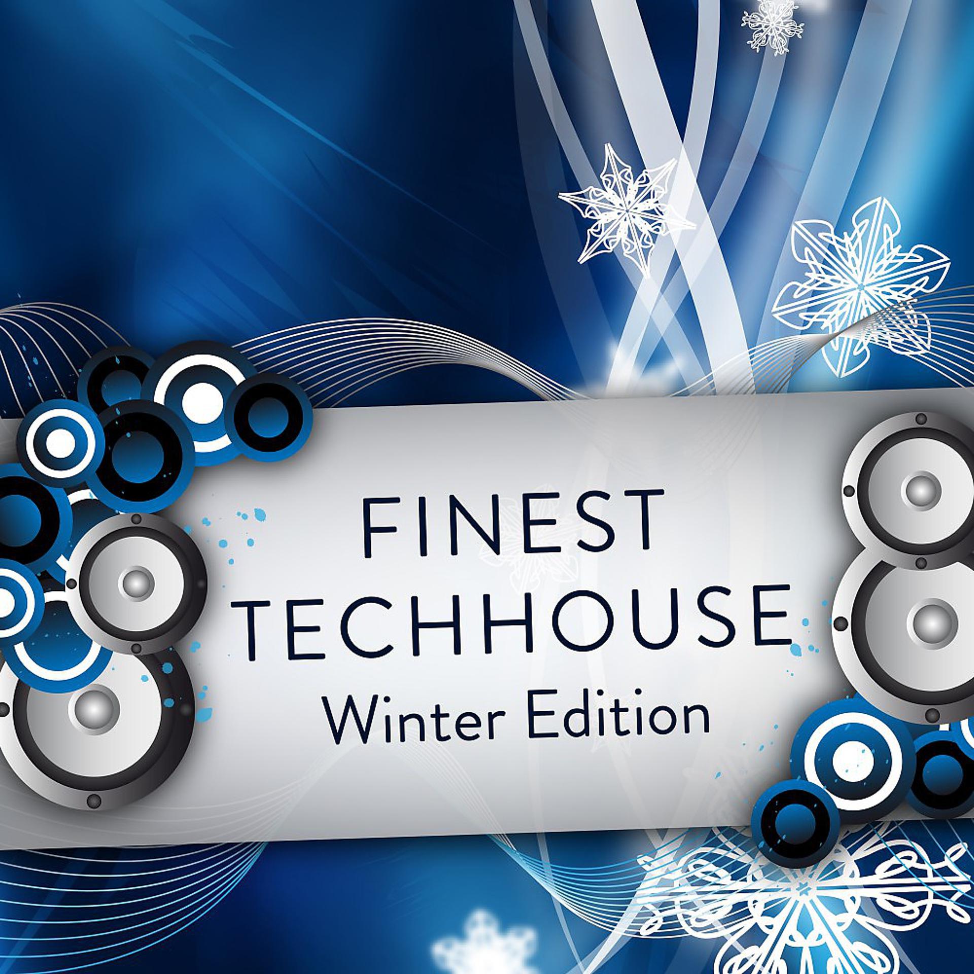 Постер альбома Finest Techhouse - Winter Edition