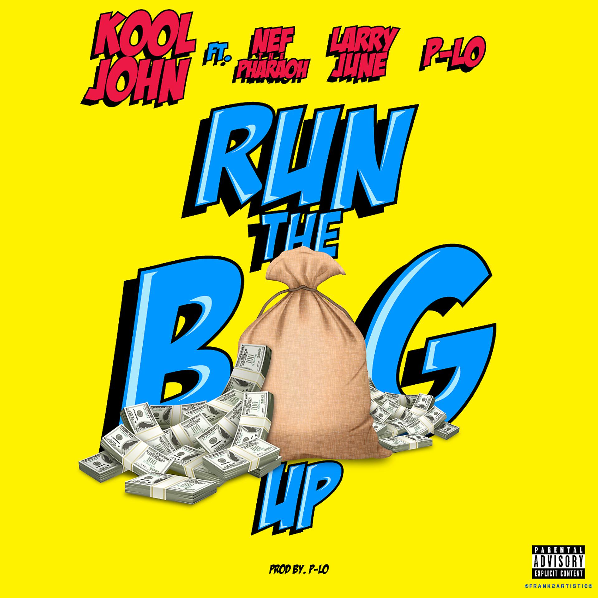 Постер альбома Run The Bag Up (feat. Nef The Pharaoh, Larry June & P-Lo)
