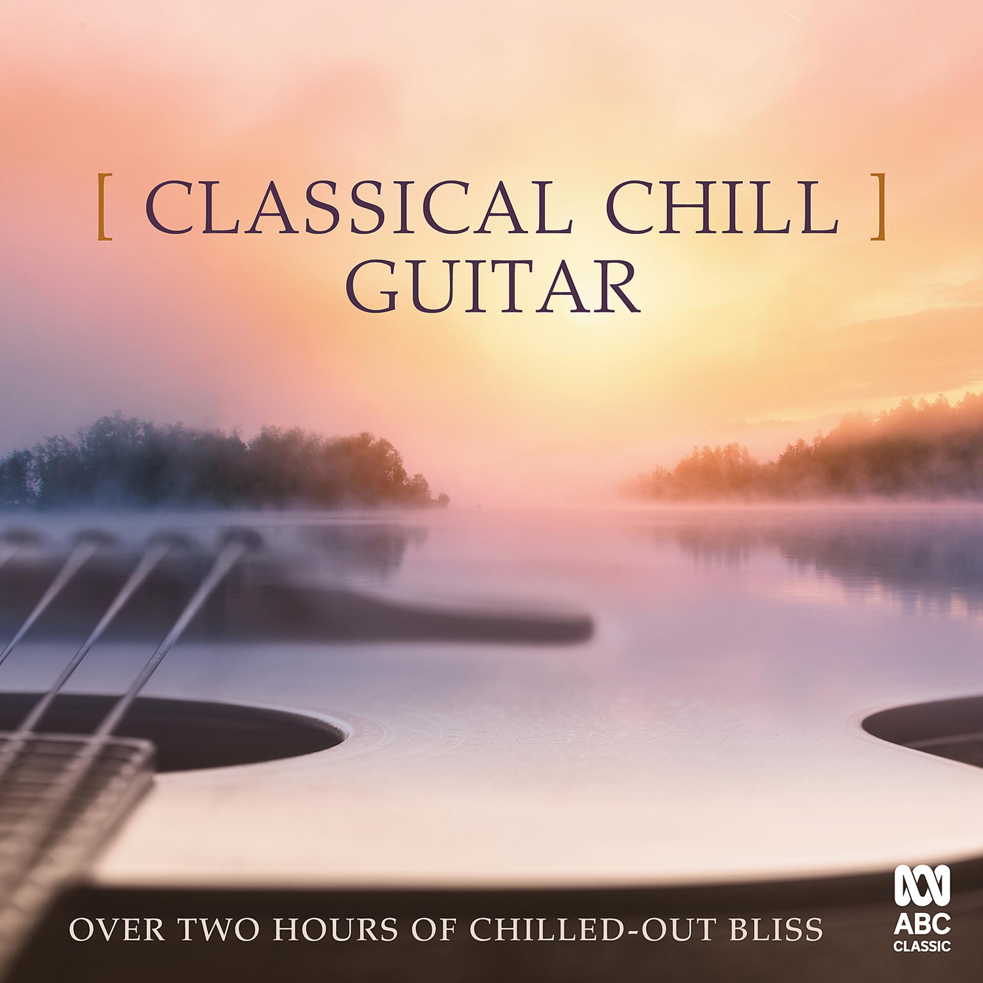 Постер альбома Classical Chill: Guitar