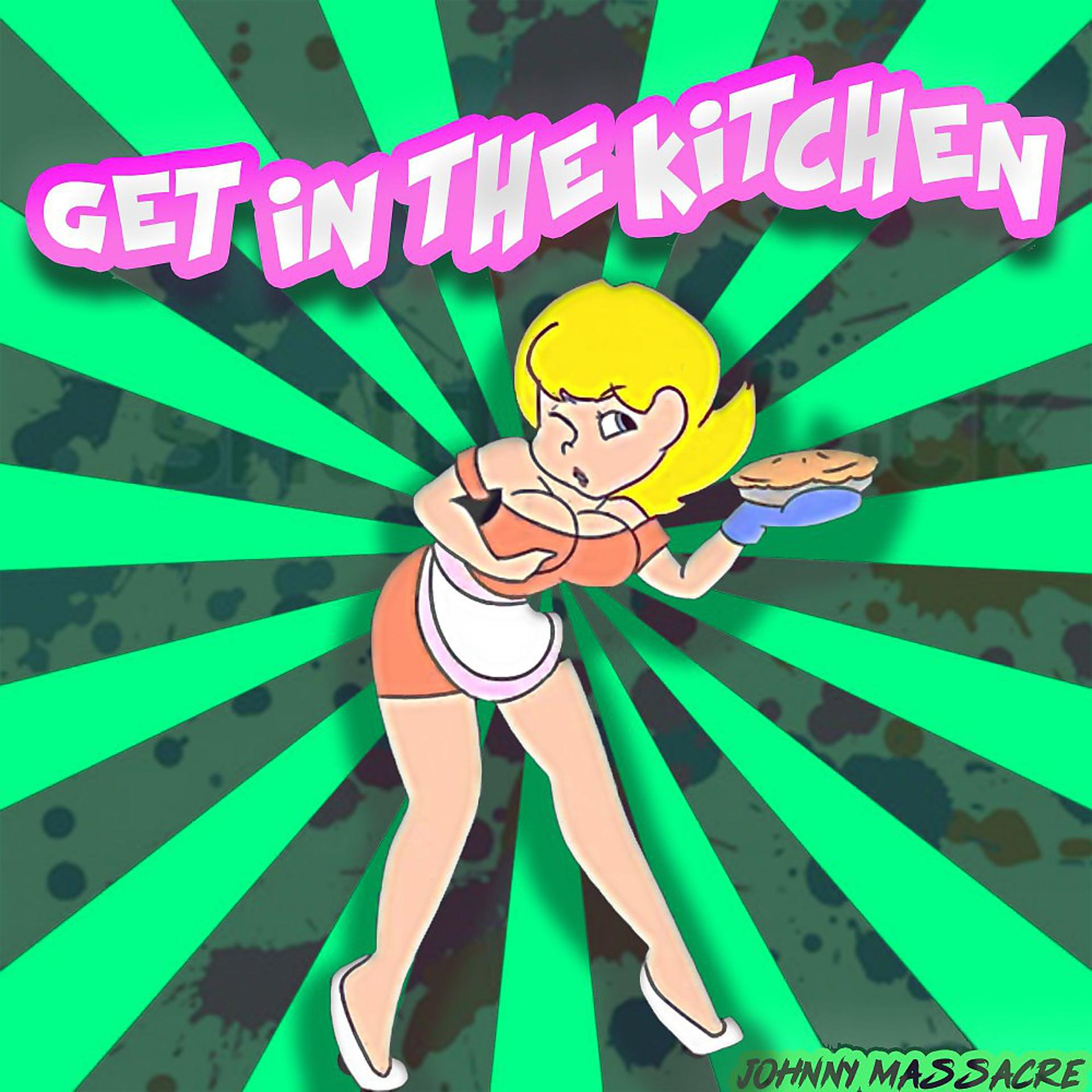 Постер альбома Get in the Kitchen