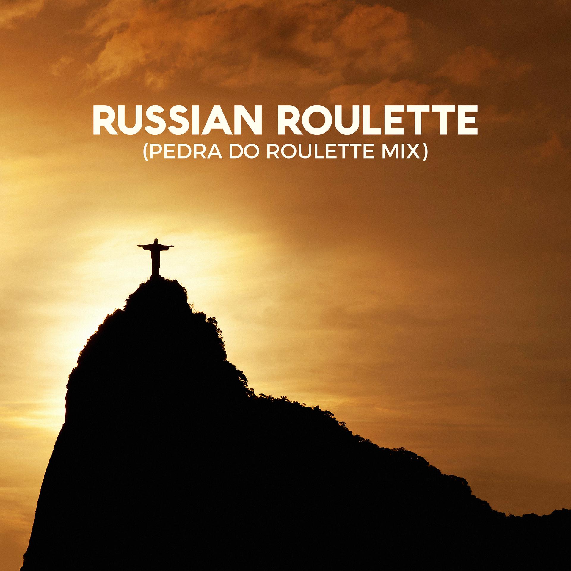 Постер альбома Russian Roulette (Pedra do Roulette Mix)