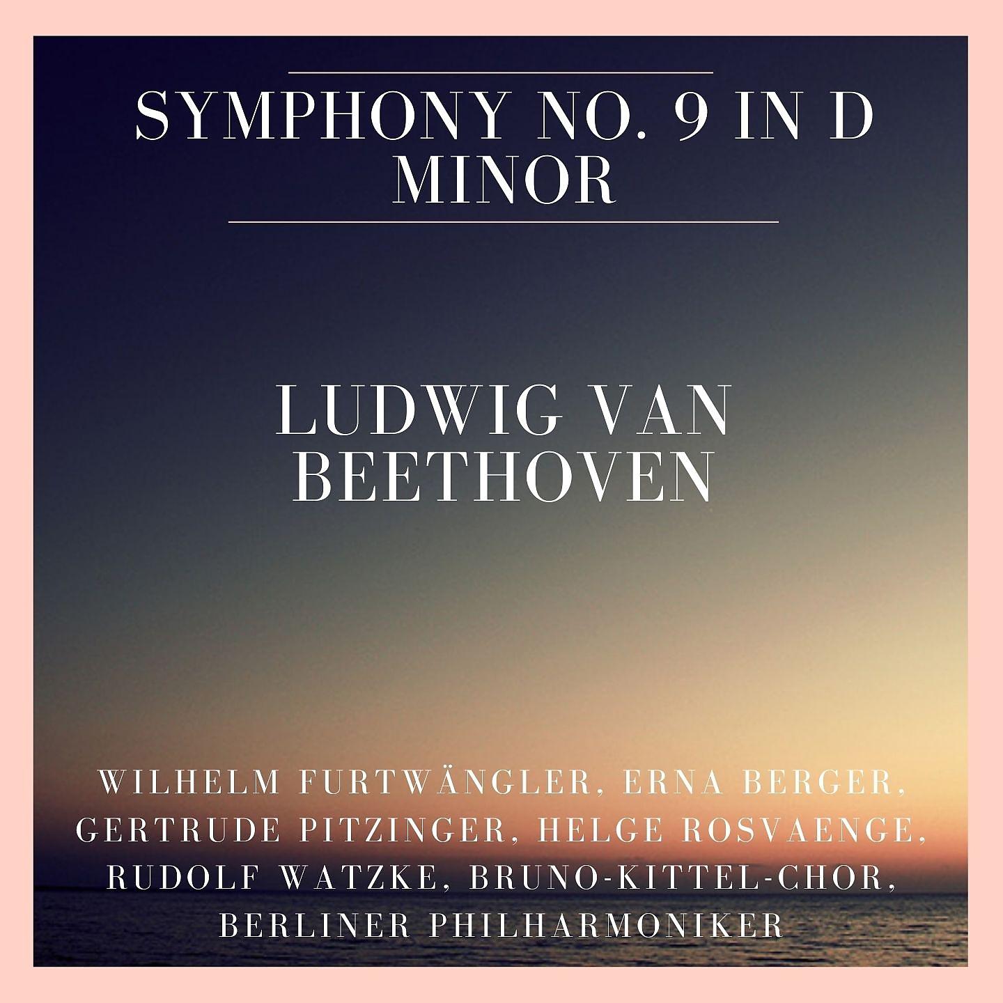 Постер альбома Ludwig Van Beethoven: Symphony No. 9 in D Minor