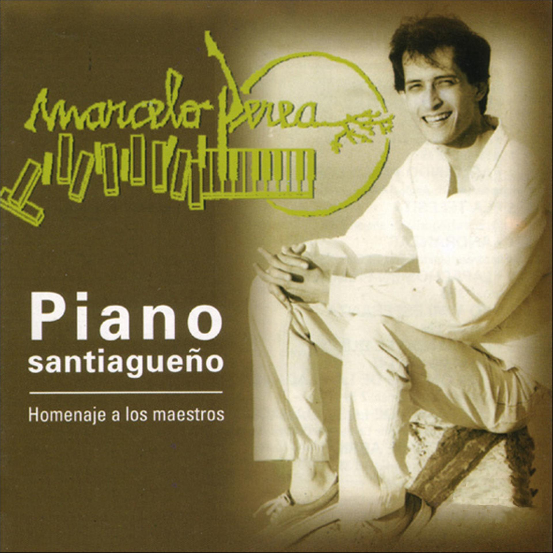 Постер альбома Piano Santiagueño - Homenaje a los Maestros