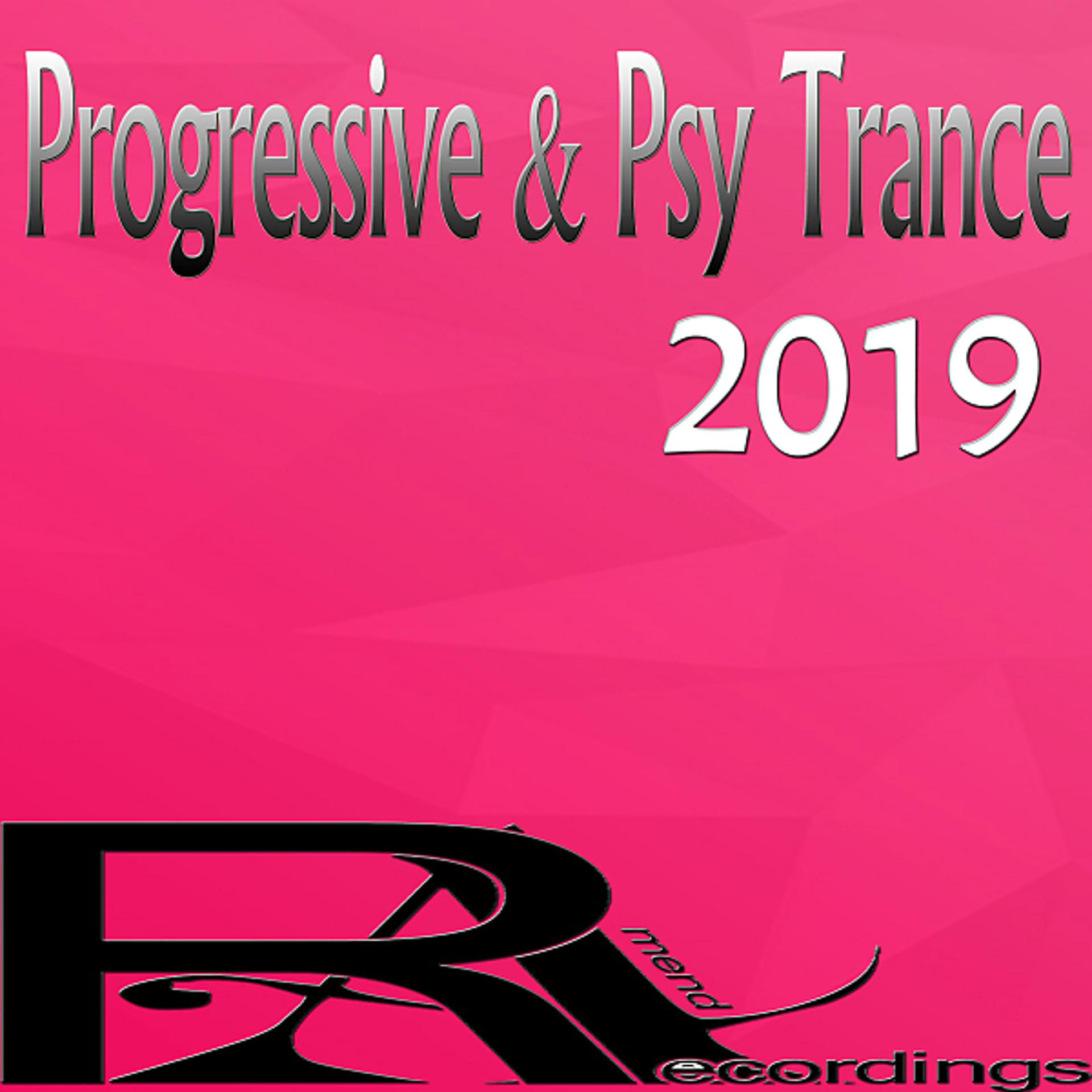 Постер альбома Progressive & Psy Trance 2019